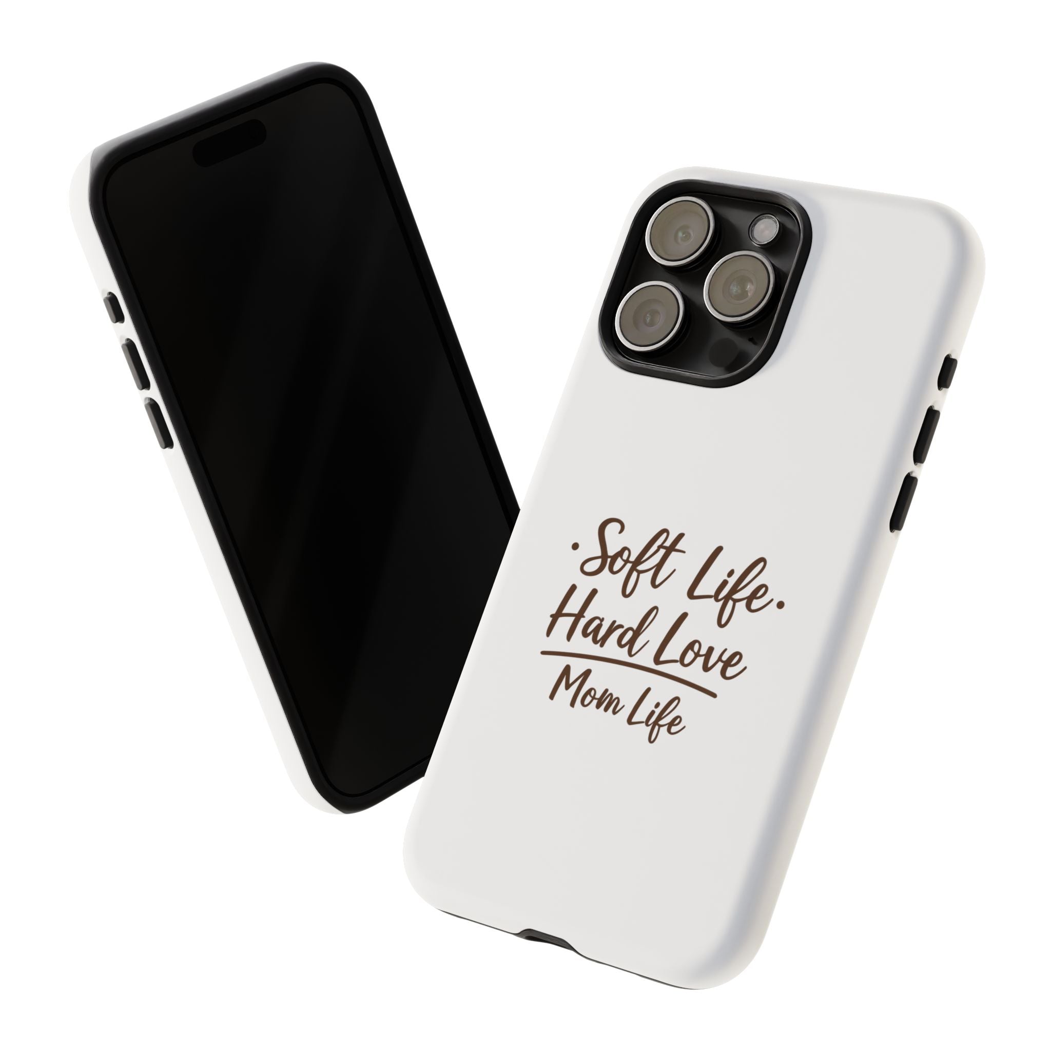 Soft Life Hard Love phone case - phone case - empowering mom gift