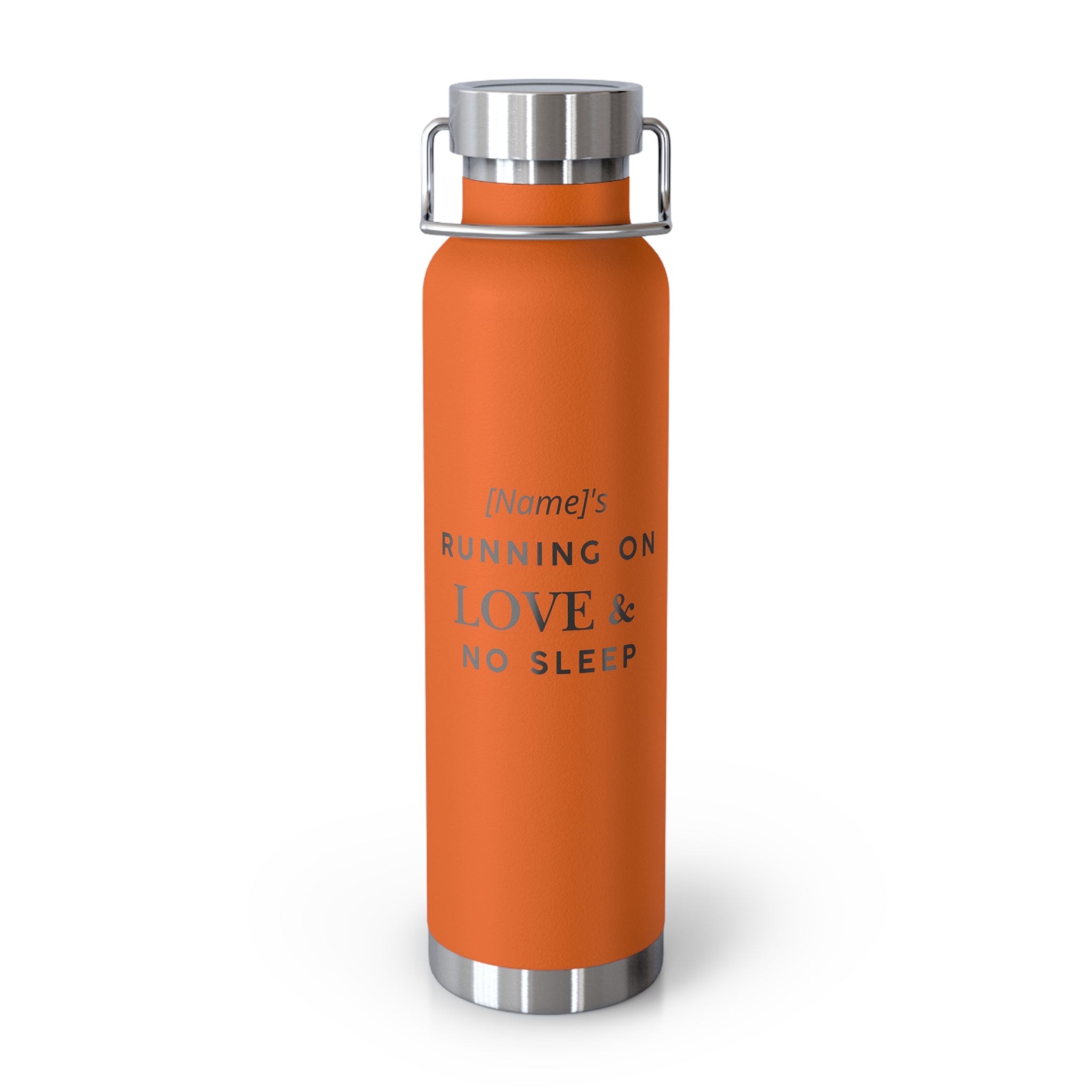 Running on Love & No Sleep — 22oz Insulated Bottle