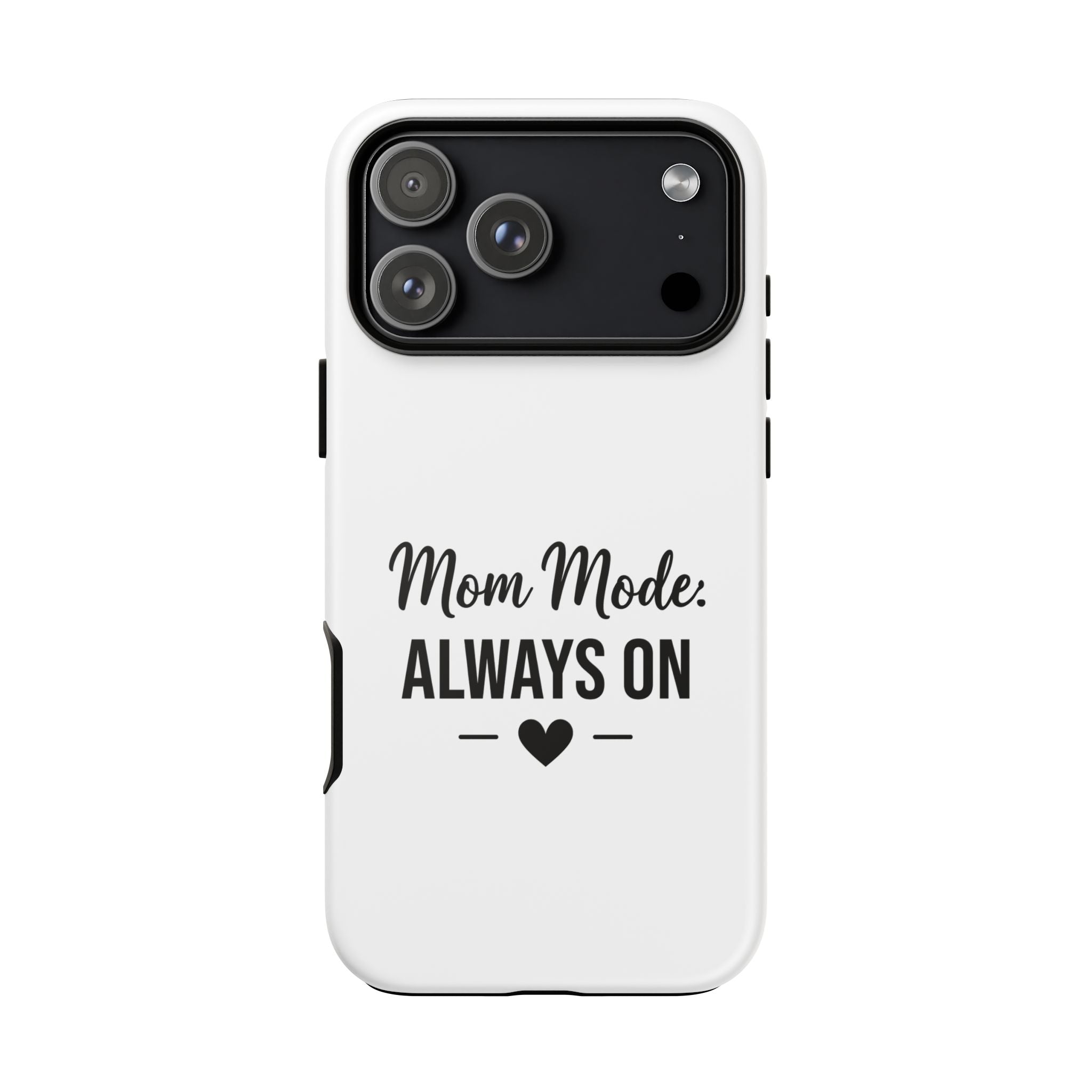Mom Mode Always On phone case - phone case - gift for always-on moms