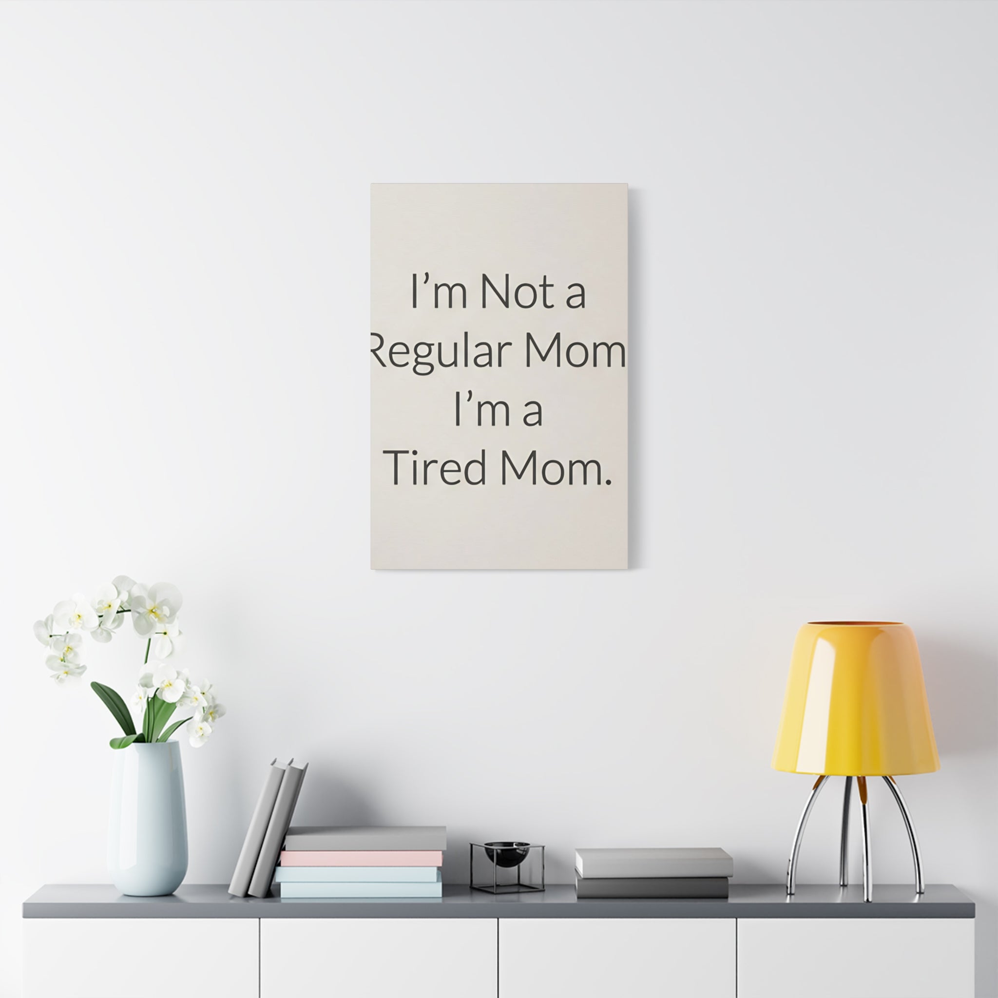 I'm Not a Regular Mom, I'm a Tired Mom