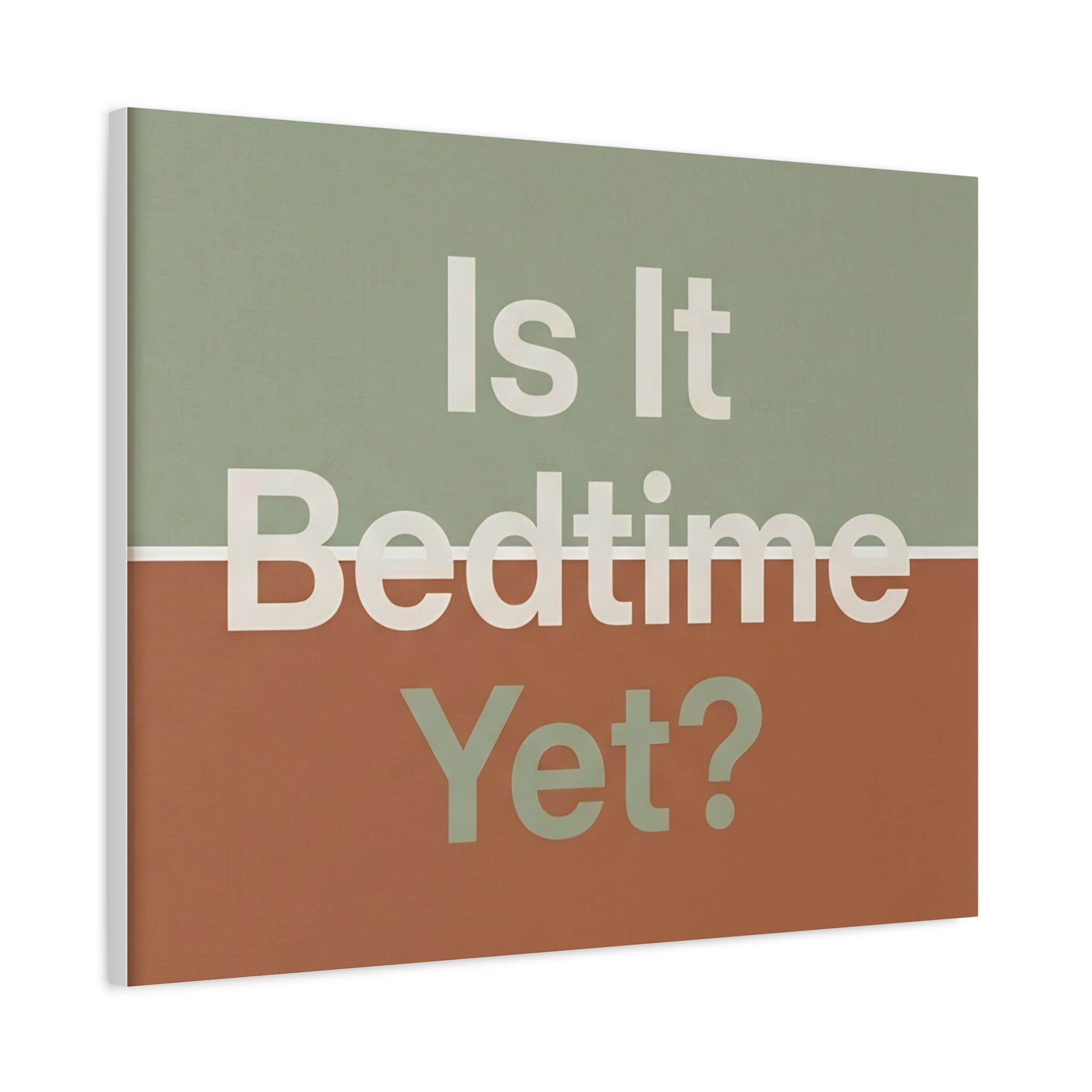 Is It Bedtime Yet?