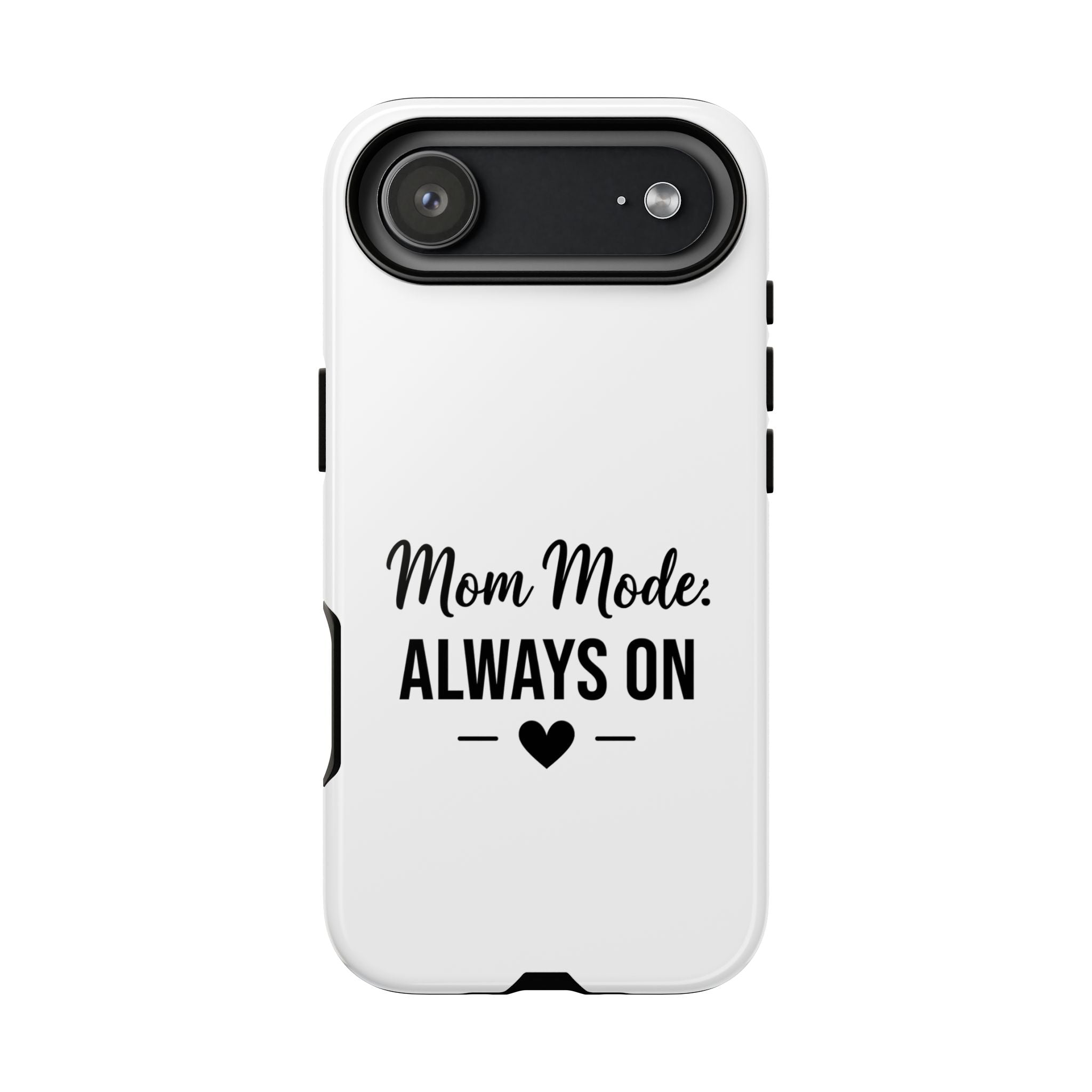 Mom Mode Always On phone case - phone case - gift for always-on moms