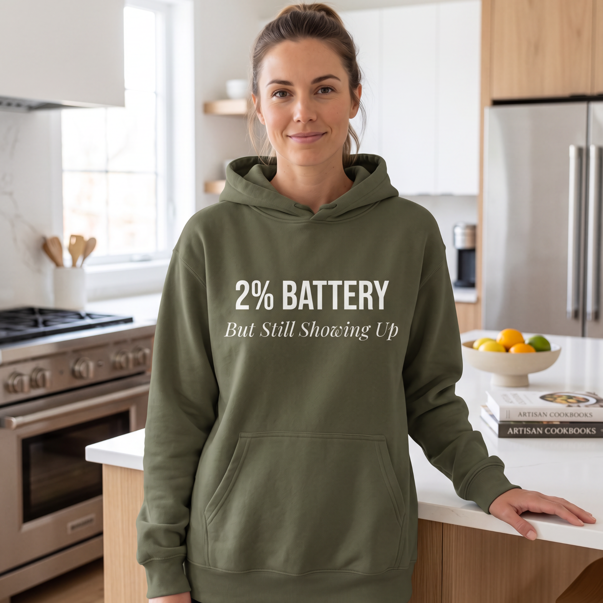 2% Battery But Still Showing Up Hoodie - Military Green - gift for moms
