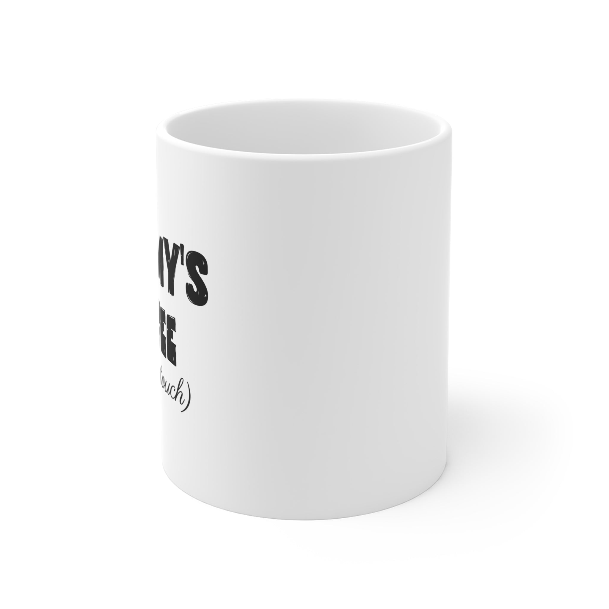 Mommys Coffee Do Not Touch ceramic mug - mug - funny gift for moms