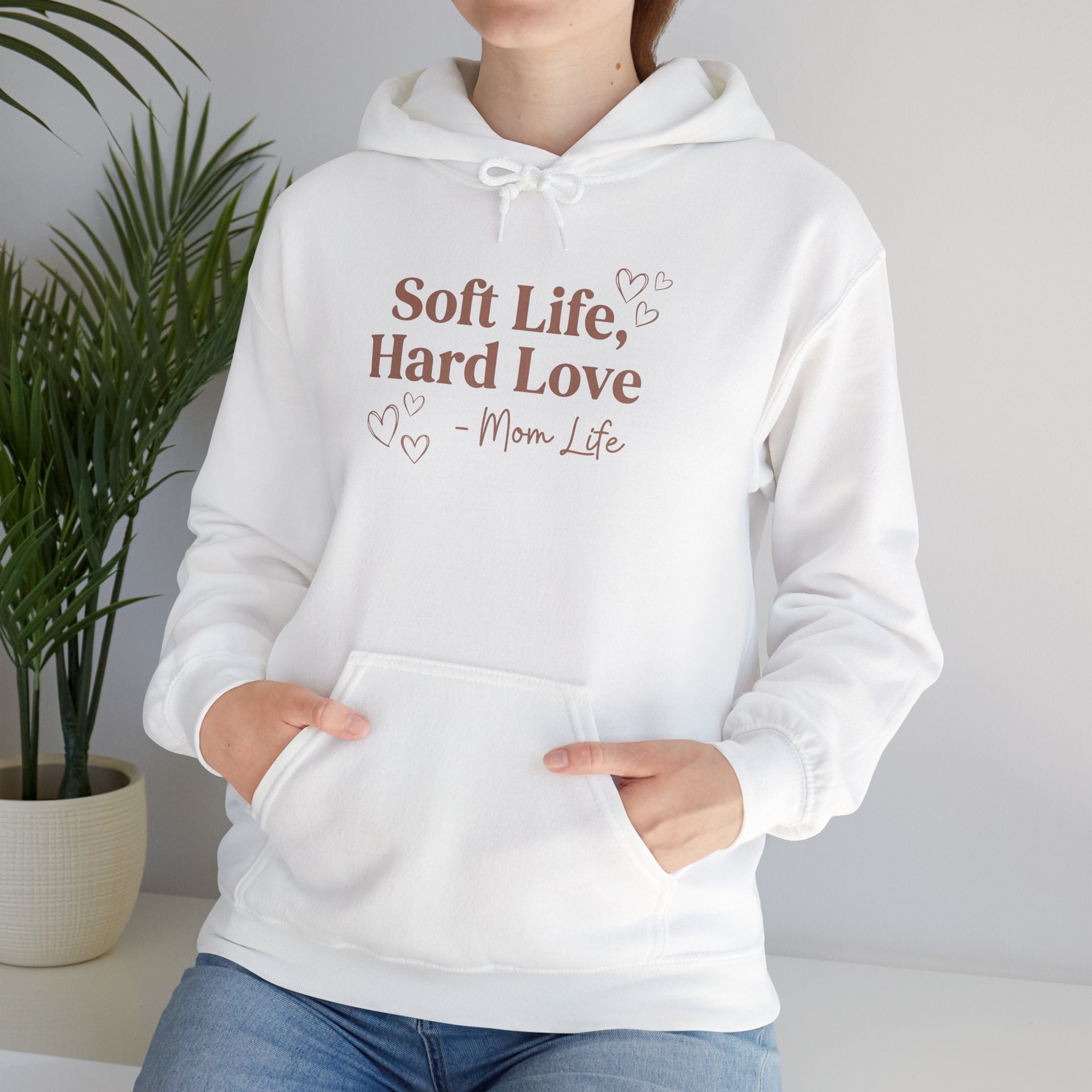 Soft Life Hard Love hoodie in white — ThrivingMoms unisex mom hoodie