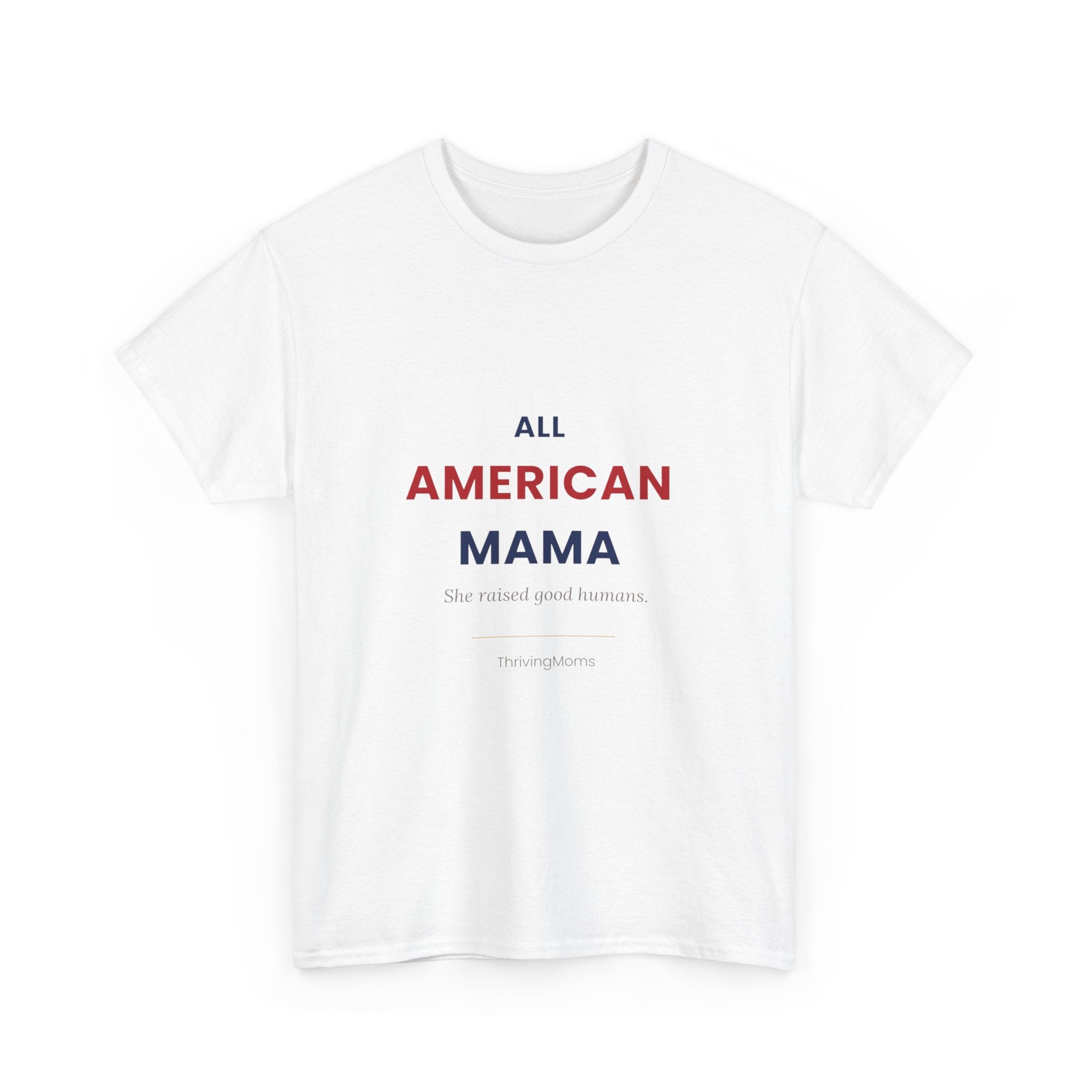 All American Mama T-Shirt in White — soft cotton, relaxed crew-neck fit — ThrivingMoms