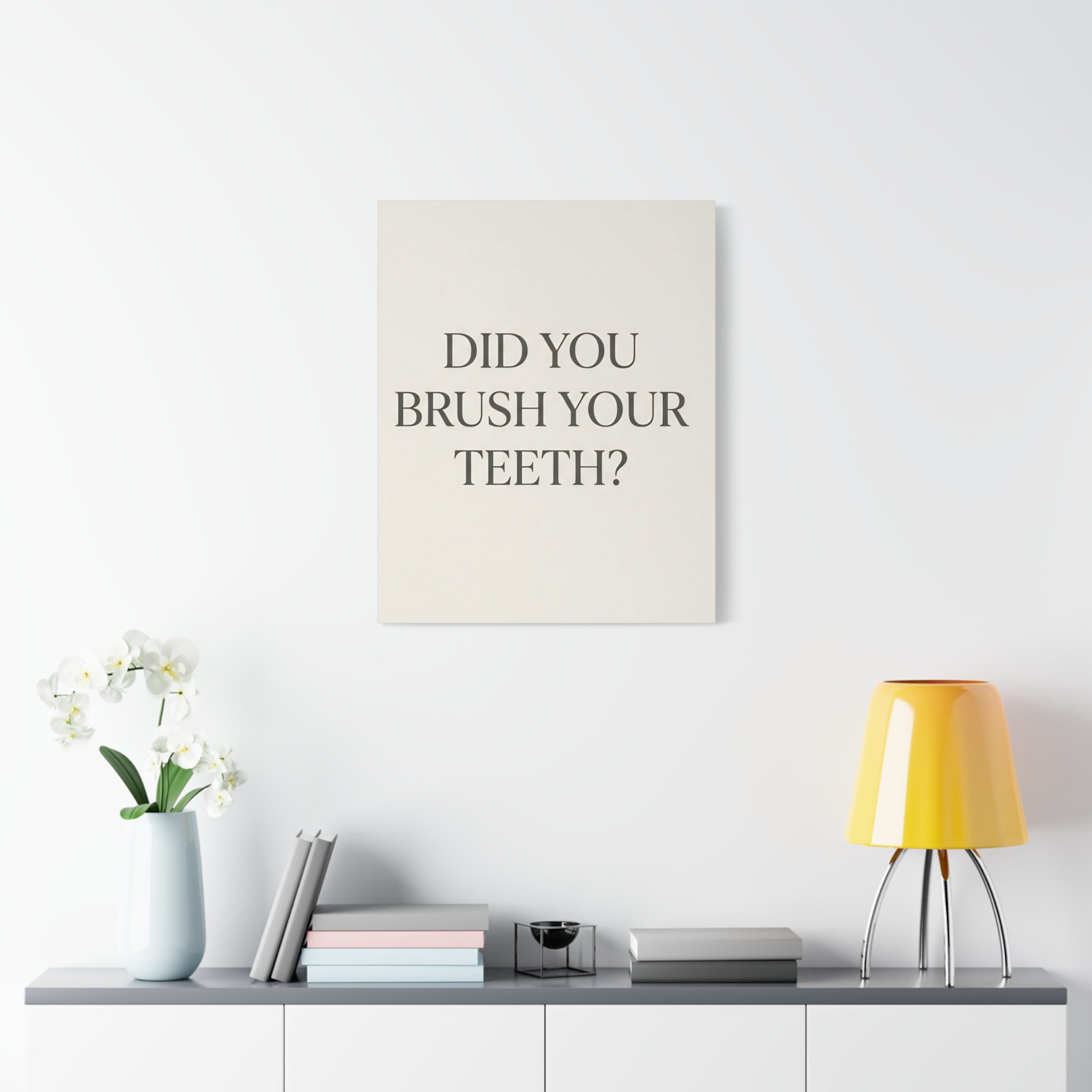 Did You Brush Your Teeth?