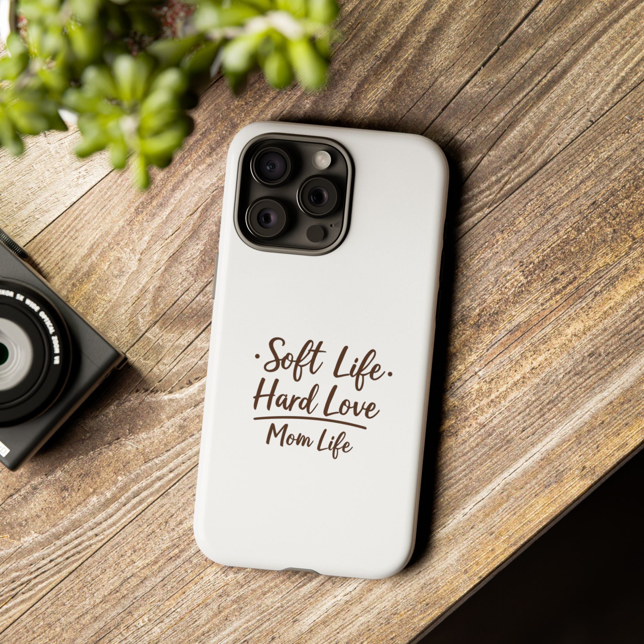 Soft Life Hard Love phone case - phone case - empowering mom gift