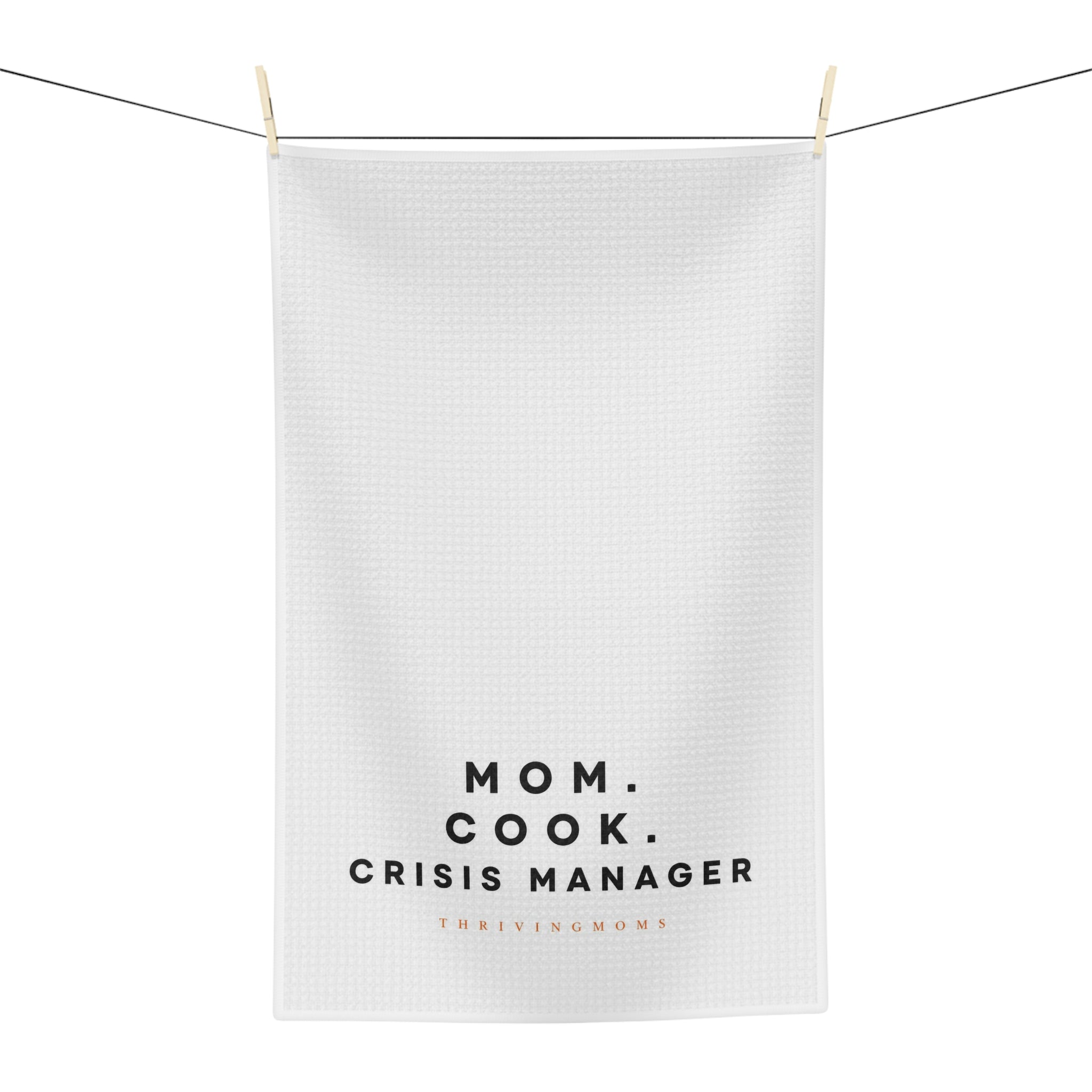 MOM. COOK. Crisis Manager — Kitchen Dish Towel
