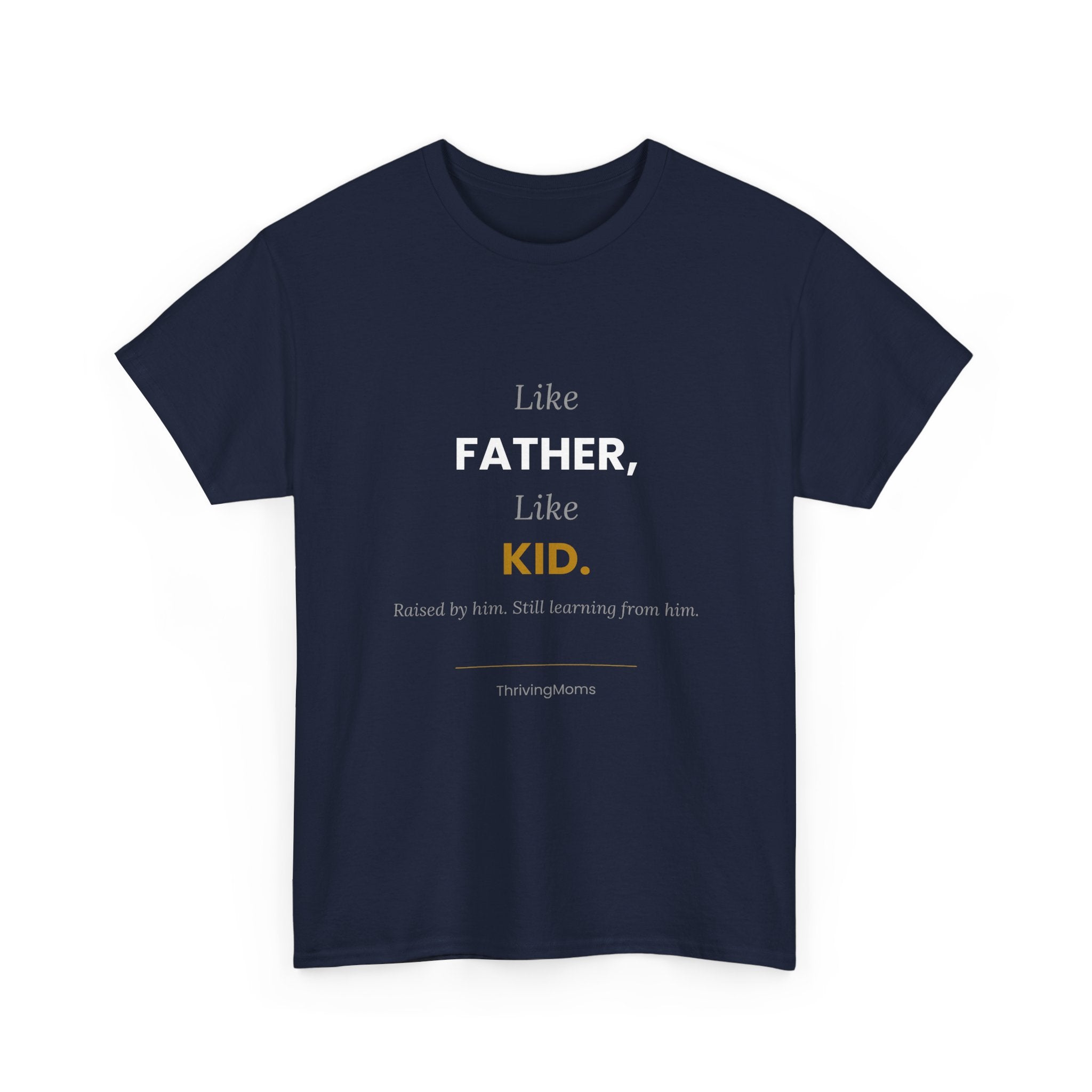 Like Father, Like Kid — T-Shirt