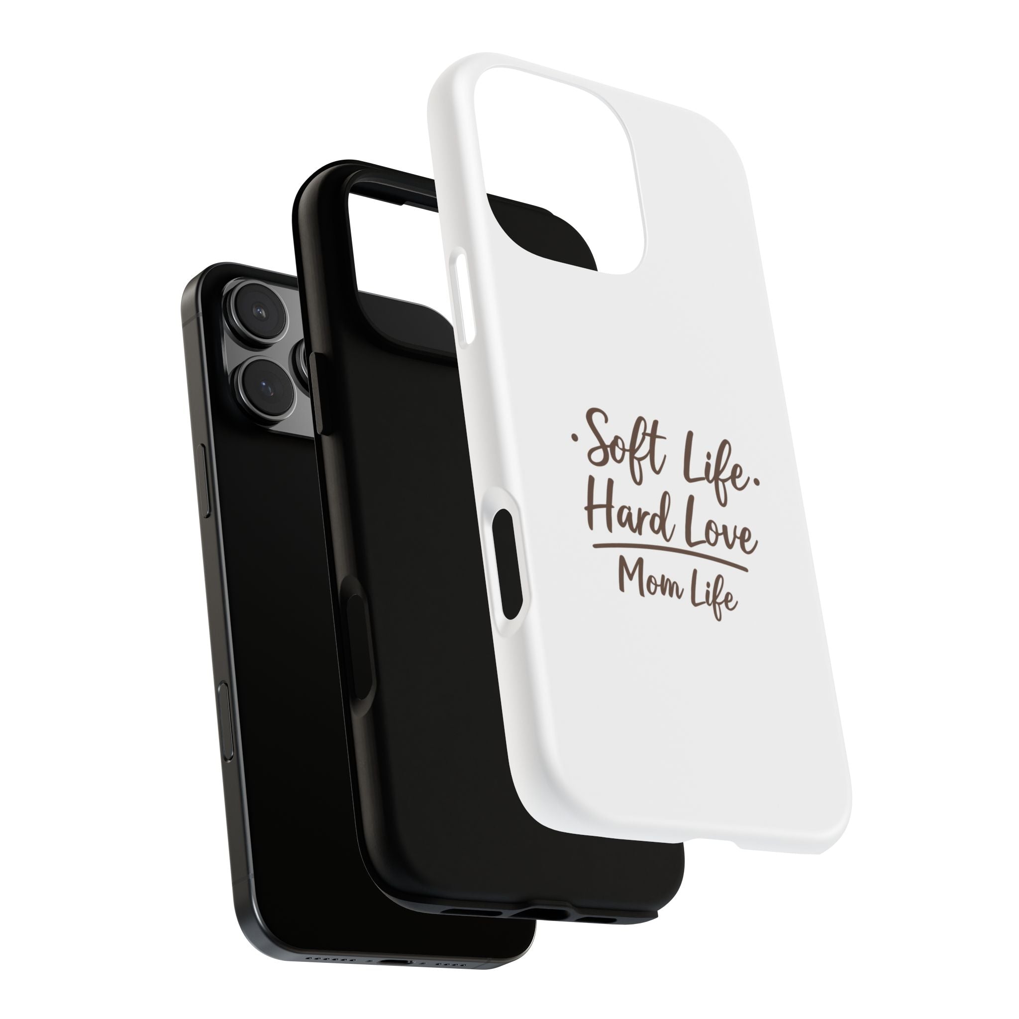 Soft Life Hard Love phone case - phone case - empowering mom gift