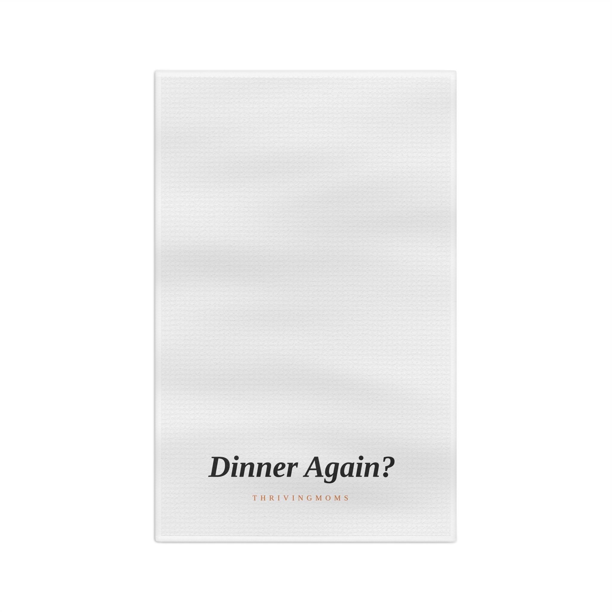 Dinner Again? — Kitchen Towel