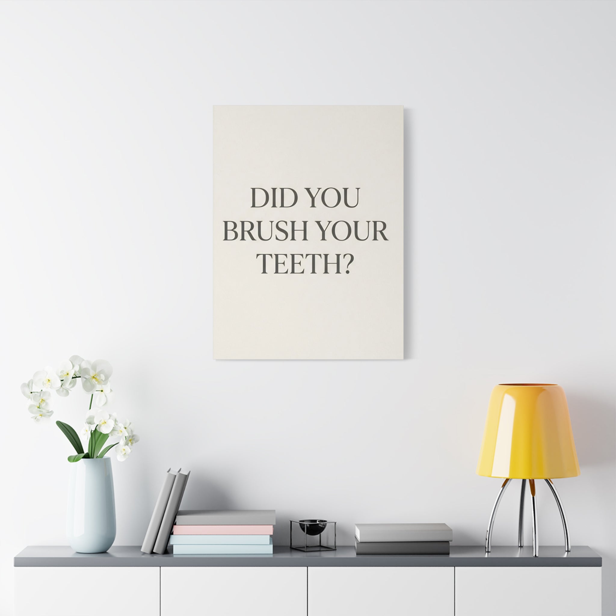 Did You Brush Your Teeth?