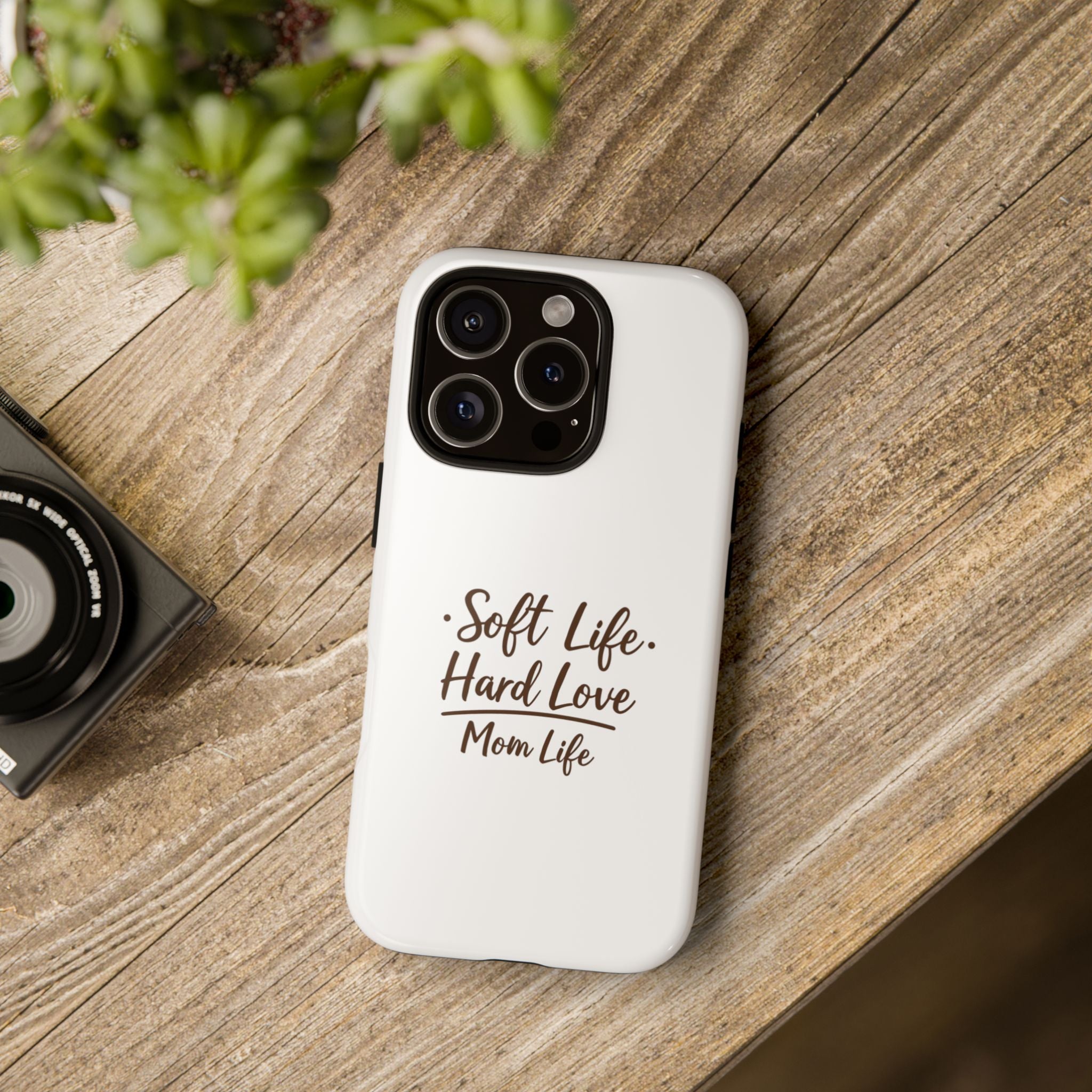 Soft Life Hard Love phone case - phone case - empowering mom gift