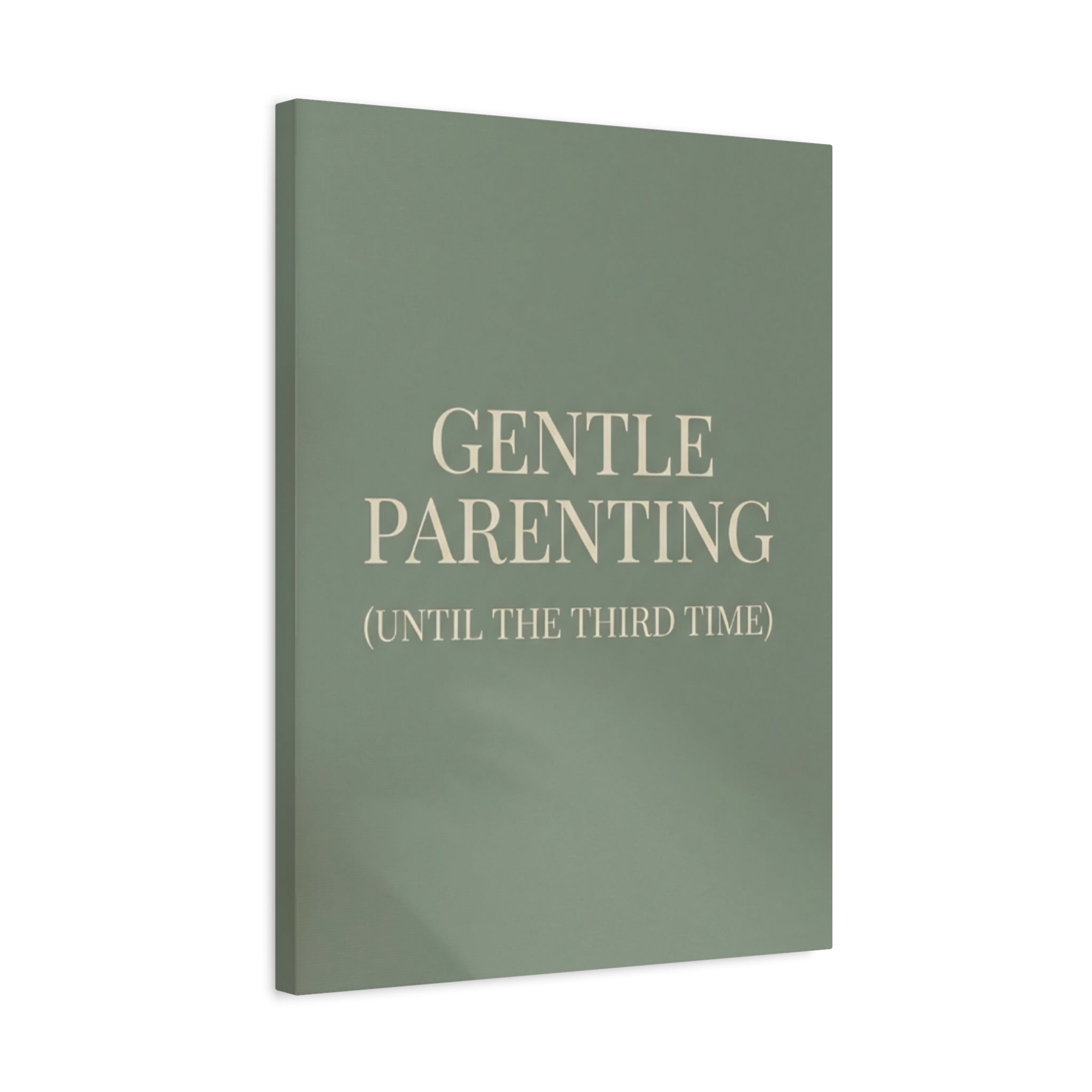 Gentle Parenting (Until the Third Time)
