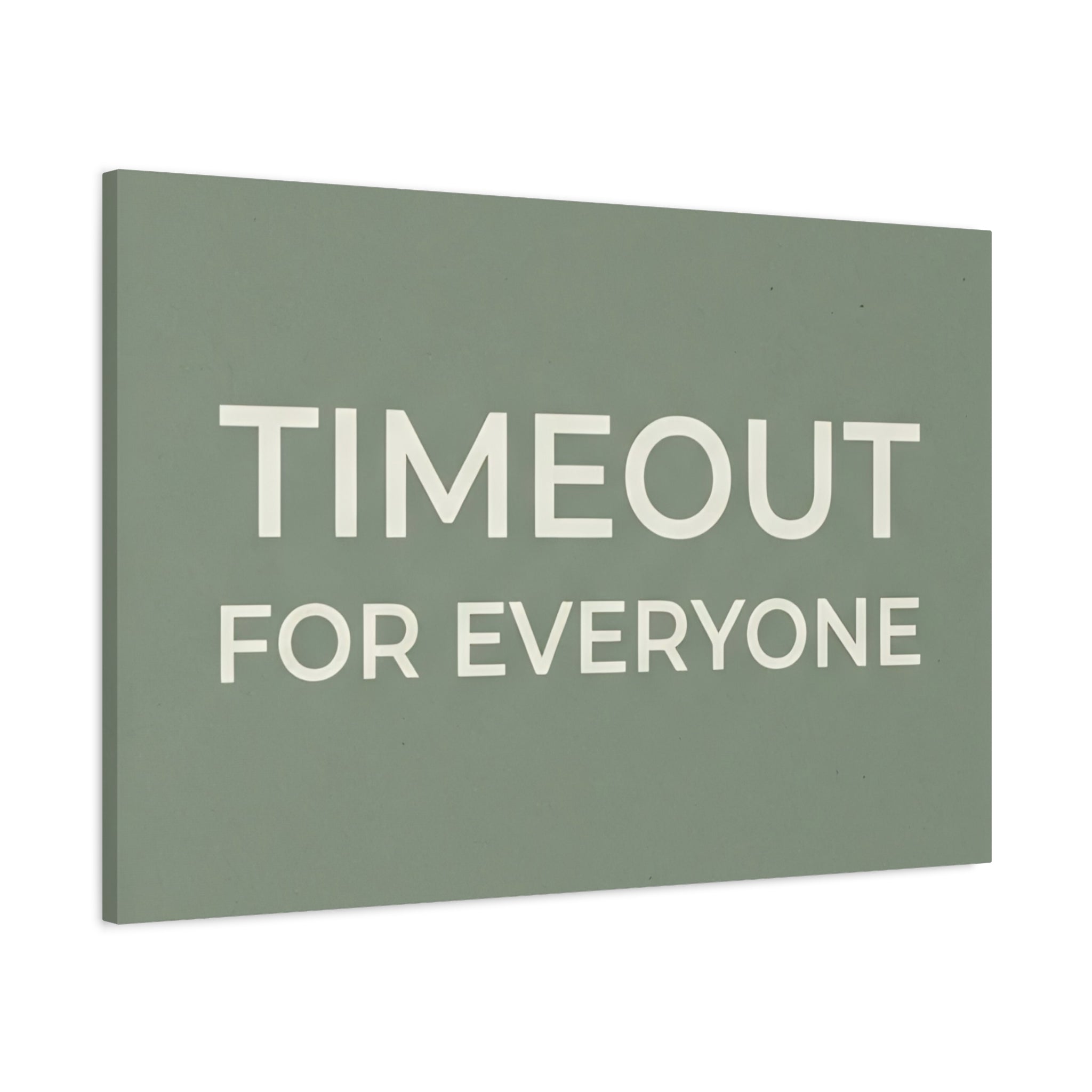 Timeout for Everyone