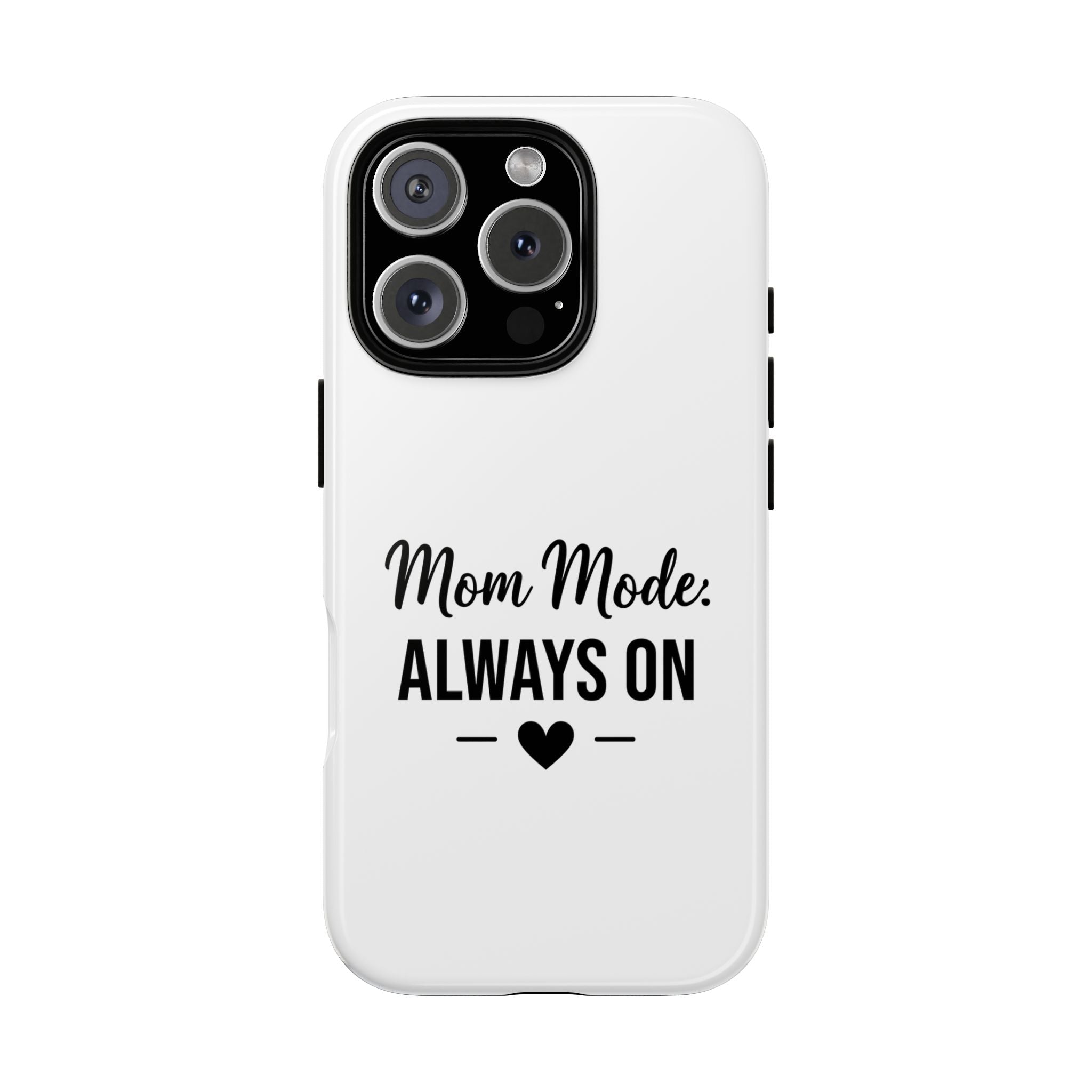 Mom Mode Always On phone case - phone case - gift for always-on moms