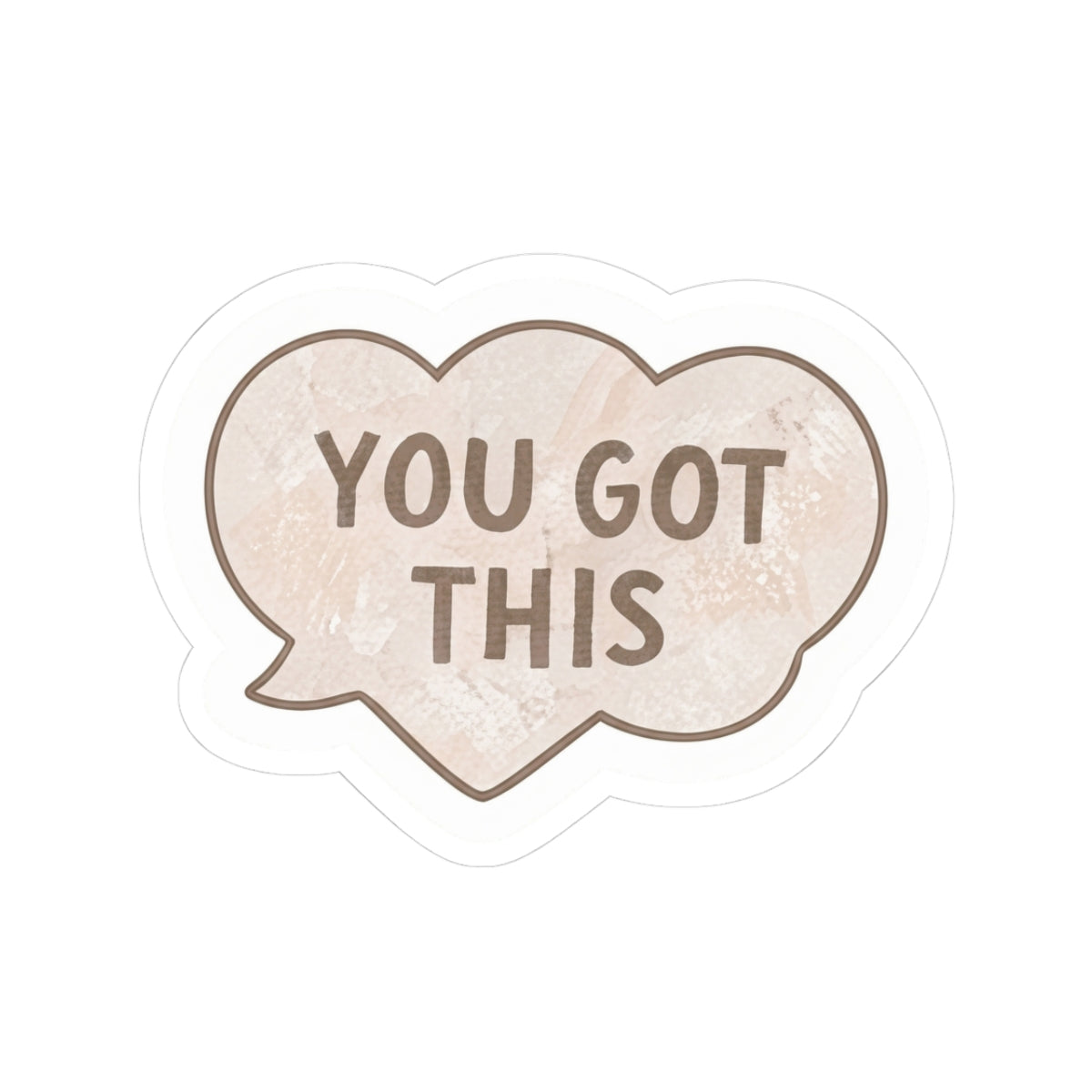 "You Got This" Kiss-Cut Sticker