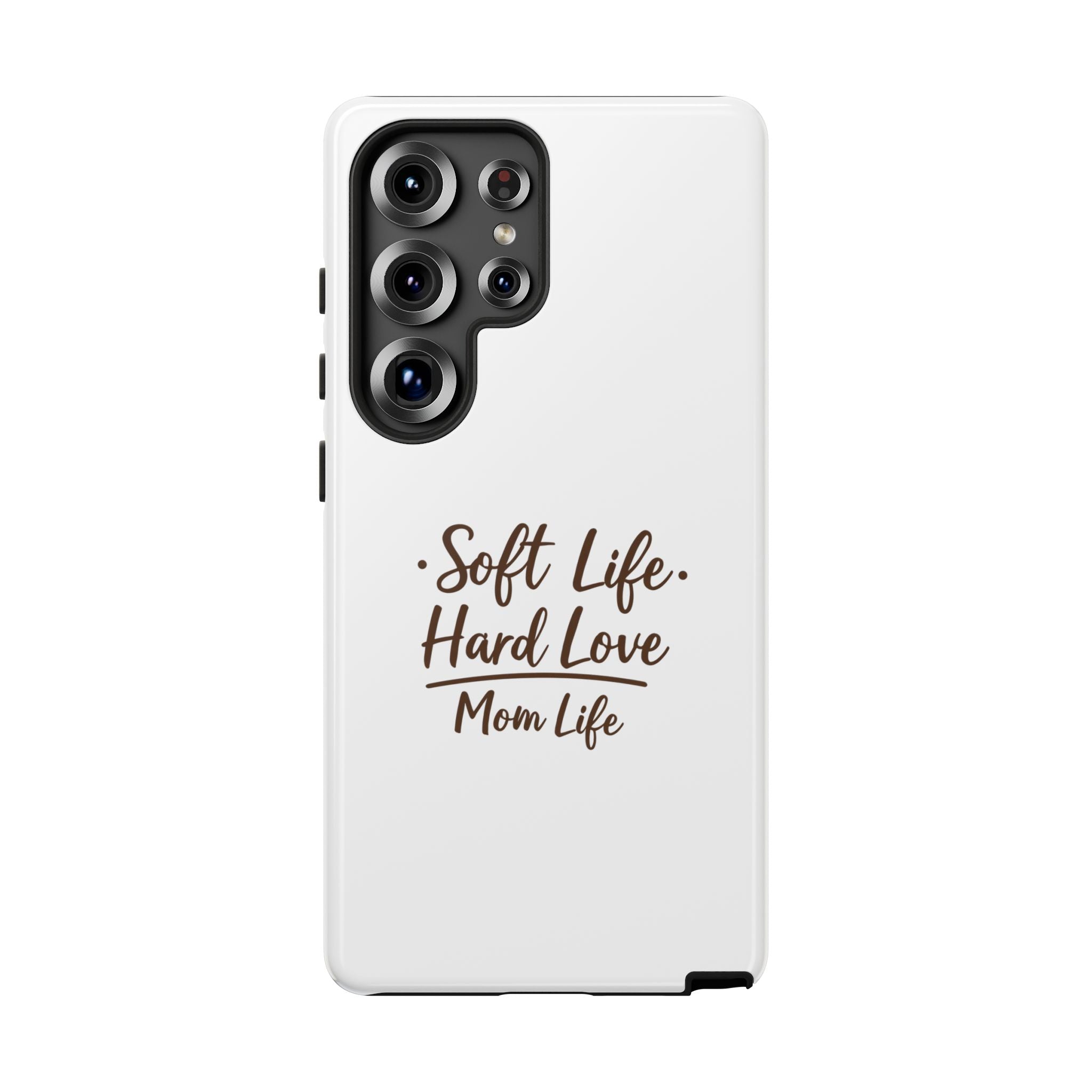 Soft Life Hard Love phone case - phone case - empowering mom gift