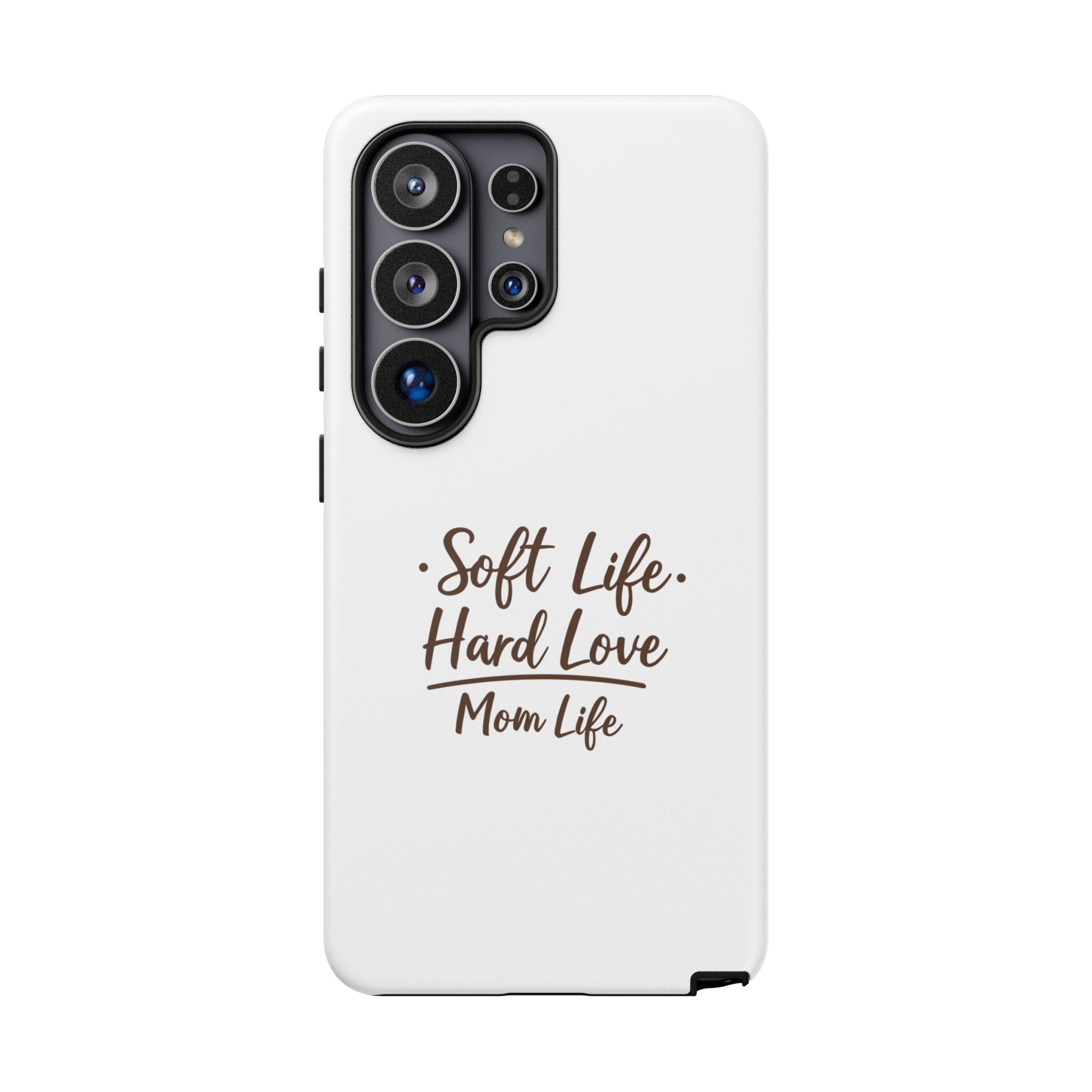 Soft Life Hard Love phone case - phone case - empowering mom gift
