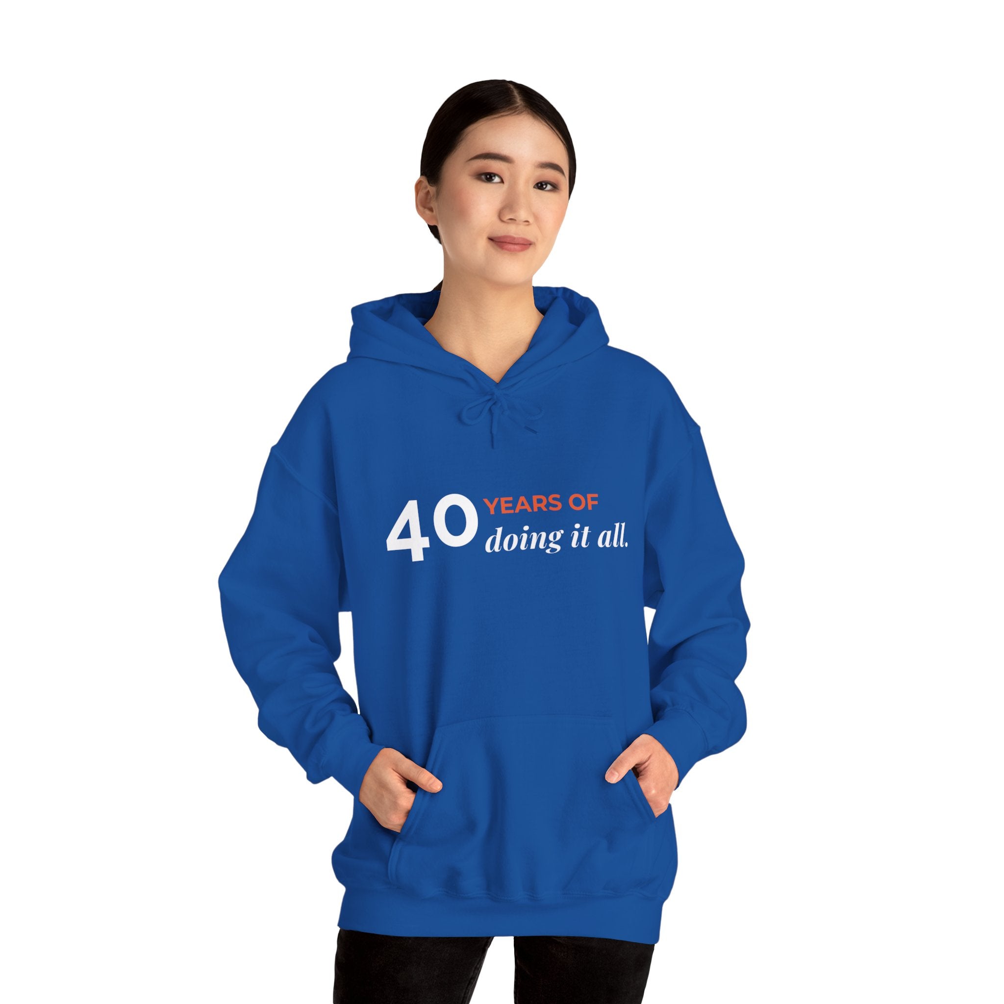 40 Years of Doing It All — Hoodie