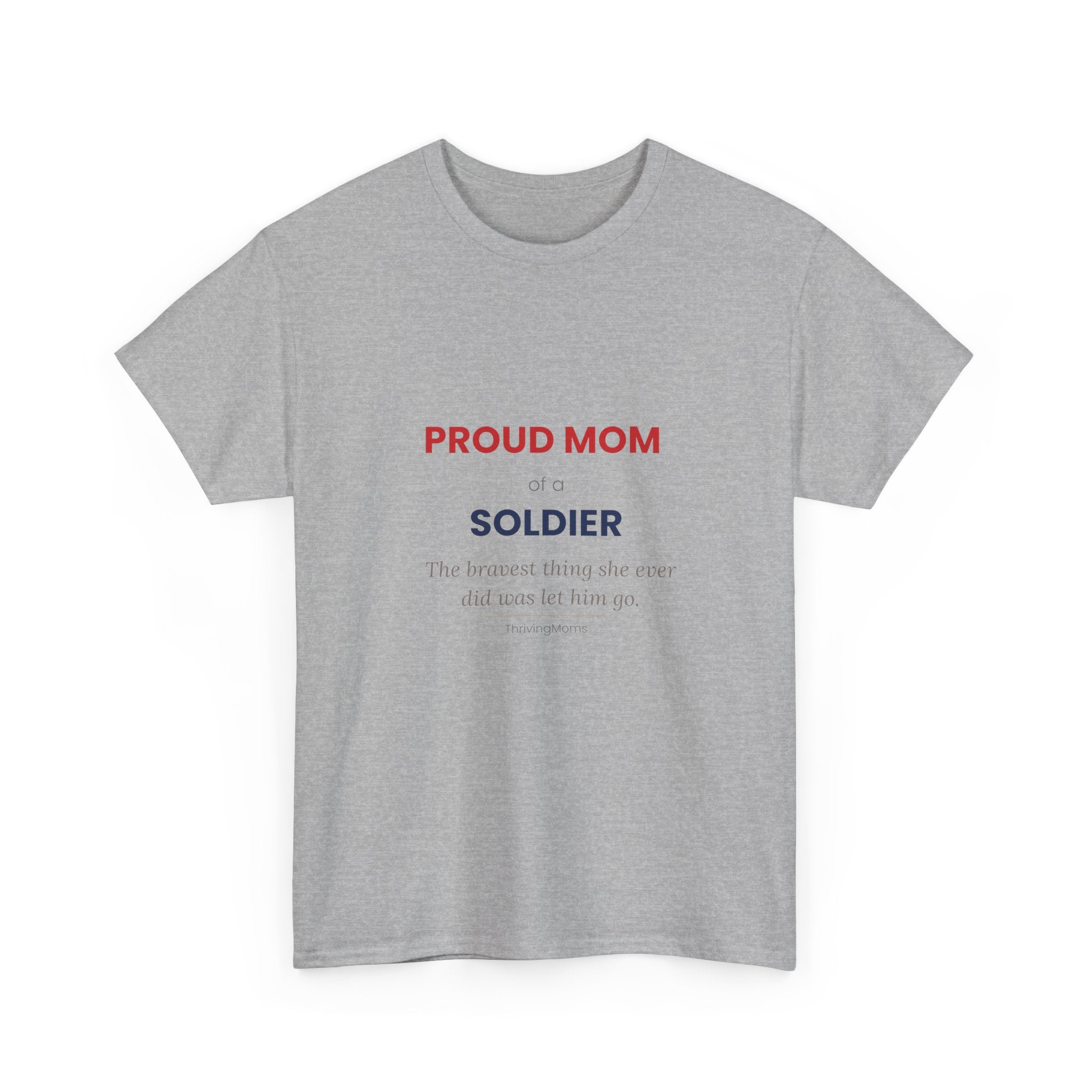 Proud Mom of a Soldier T-Shirt in Sport Grey — worn with quiet, unhurried pride — ThrivingMoms
