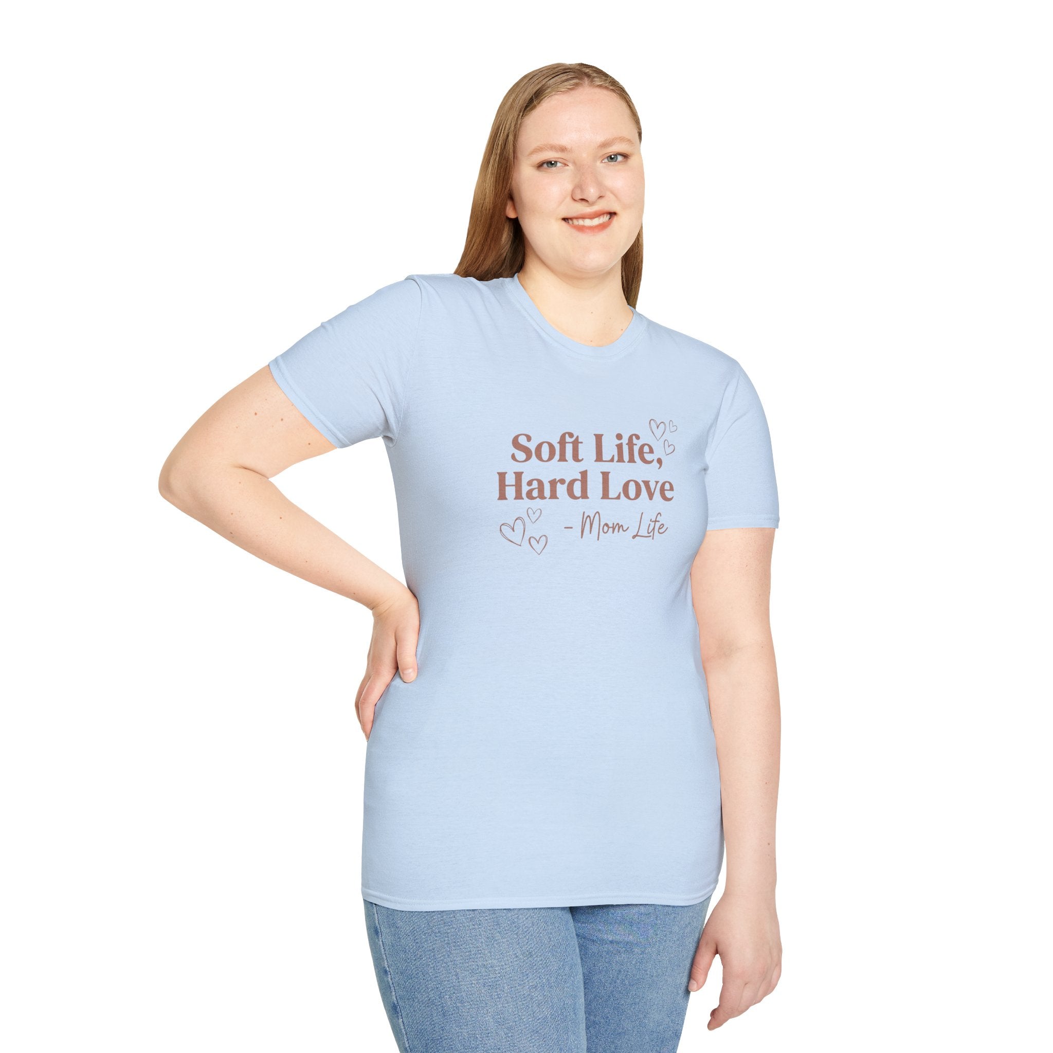 Soft Life, Hard Love — T-Shirt