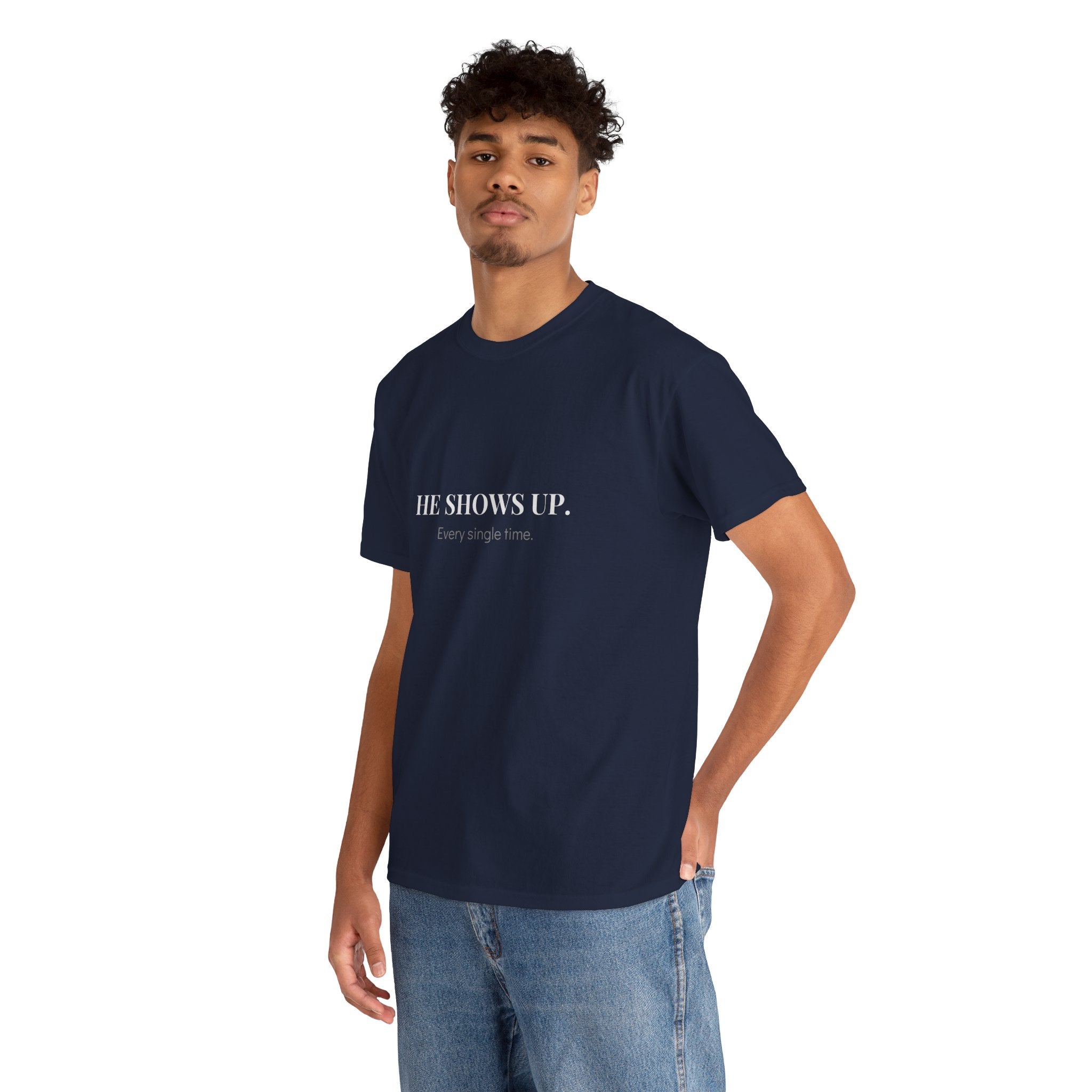 He Shows Up Every Single Time T-Shirt in Navy — for the dad who does the invisible things — ThrivingMoms