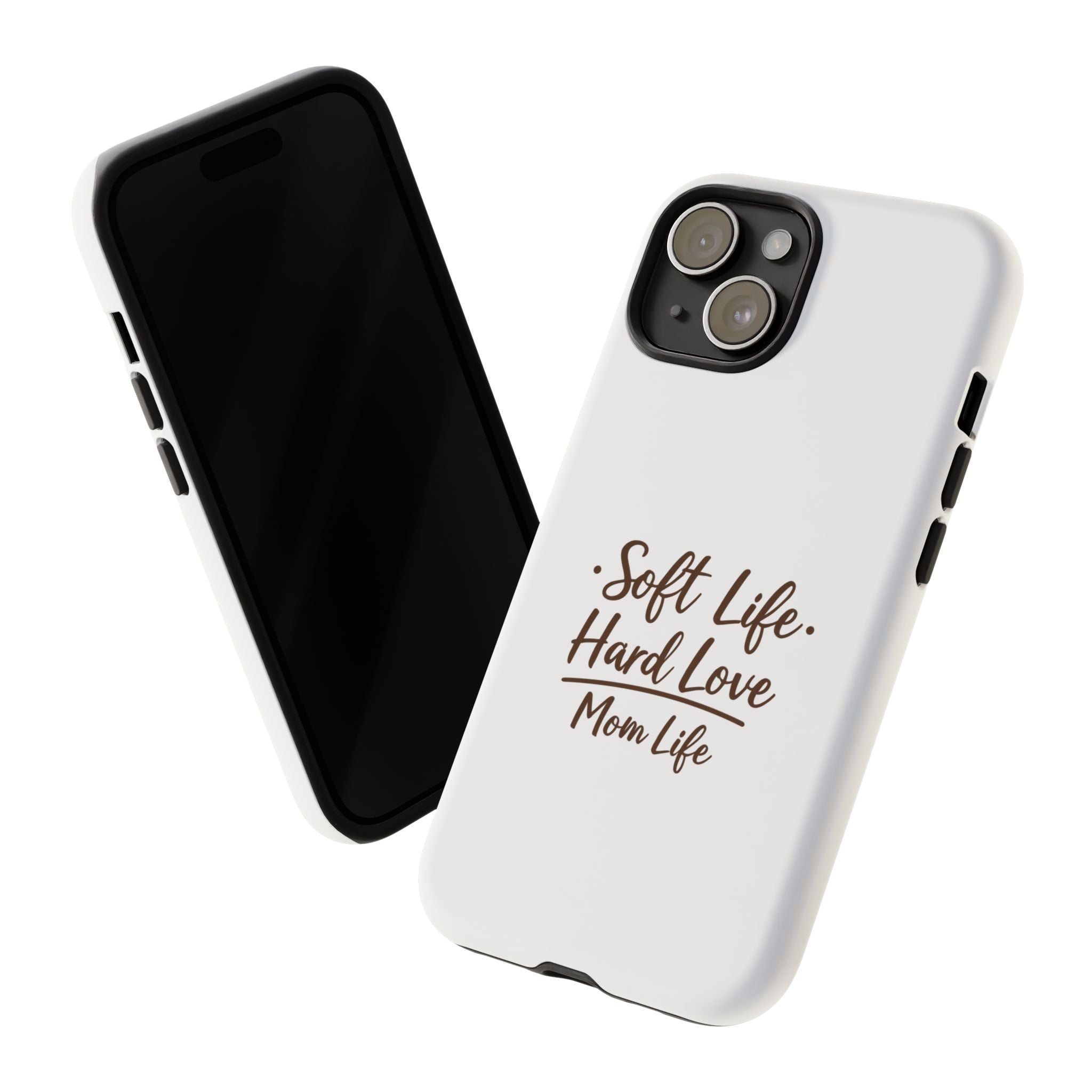 Soft Life Hard Love phone case - phone case - empowering mom gift