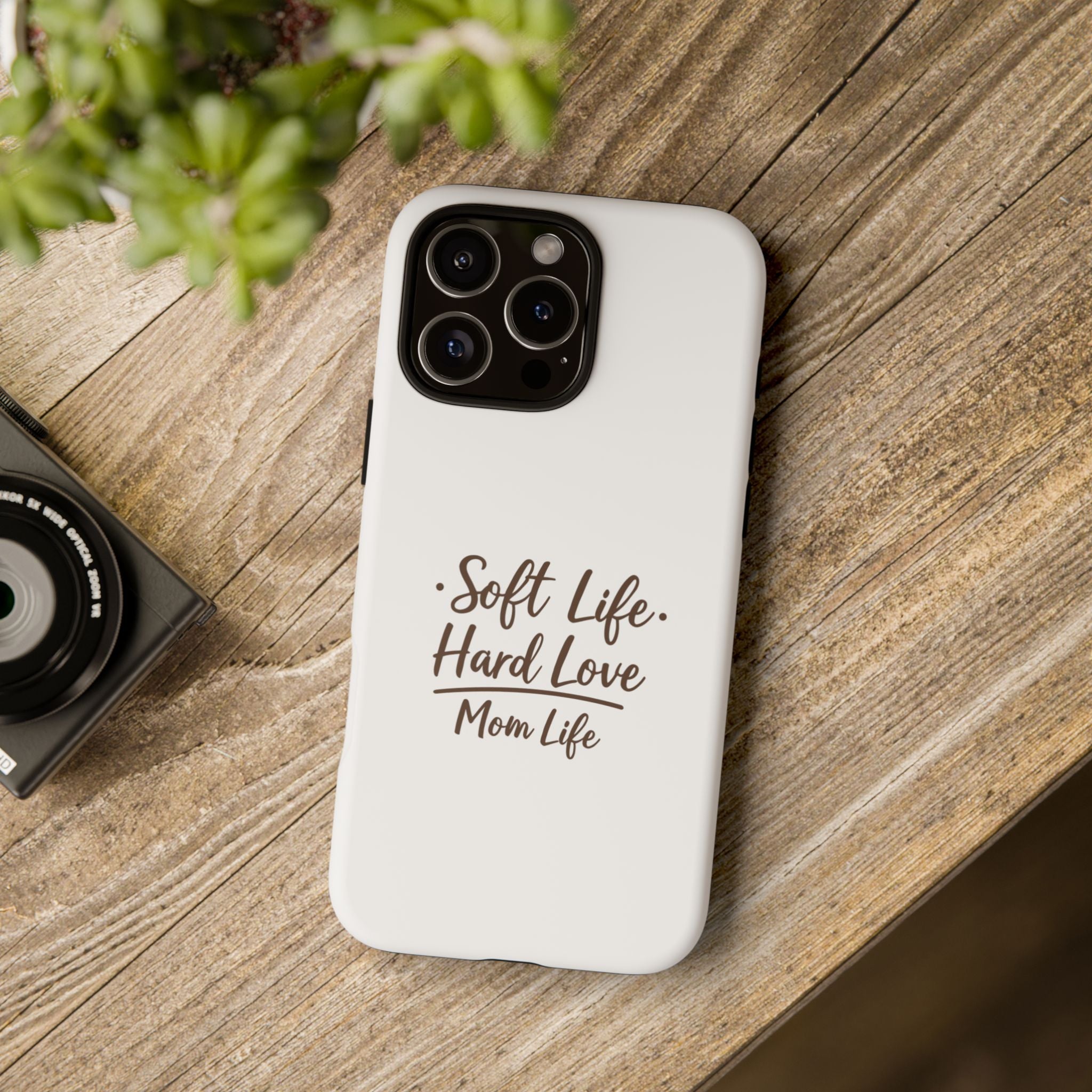 Soft Life Hard Love phone case - phone case - empowering mom gift