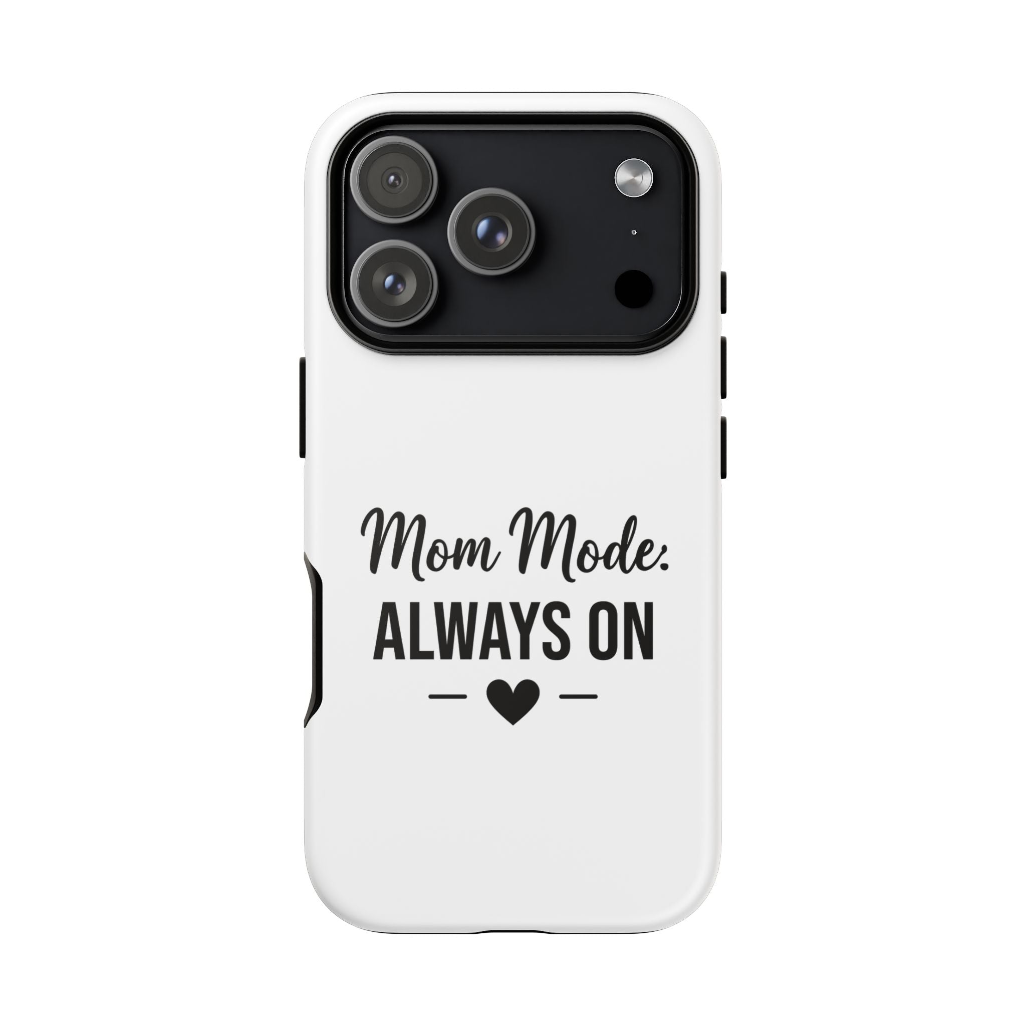 Mom Mode Always On phone case - phone case - gift for always-on moms