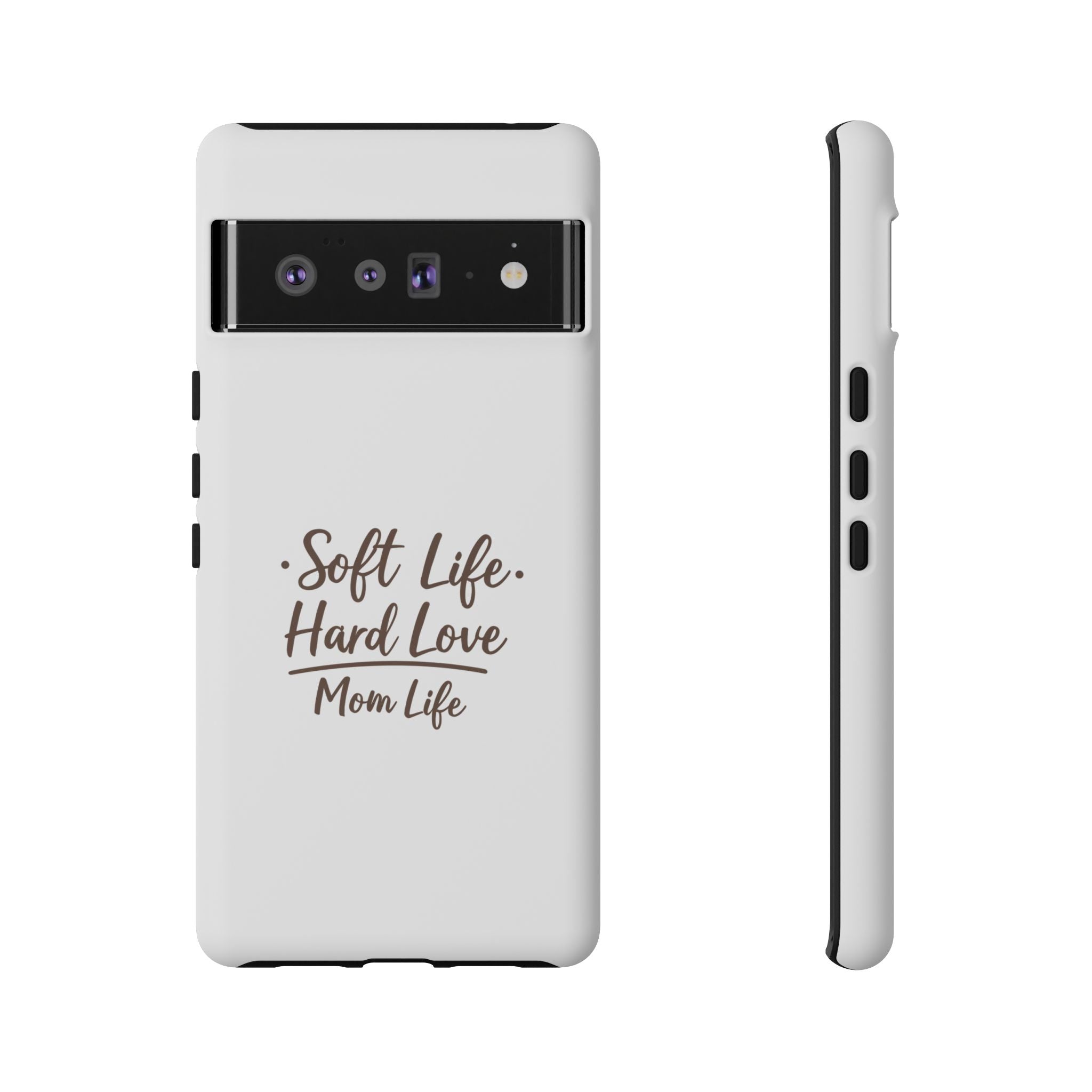 Soft Life Hard Love phone case - phone case - empowering mom gift