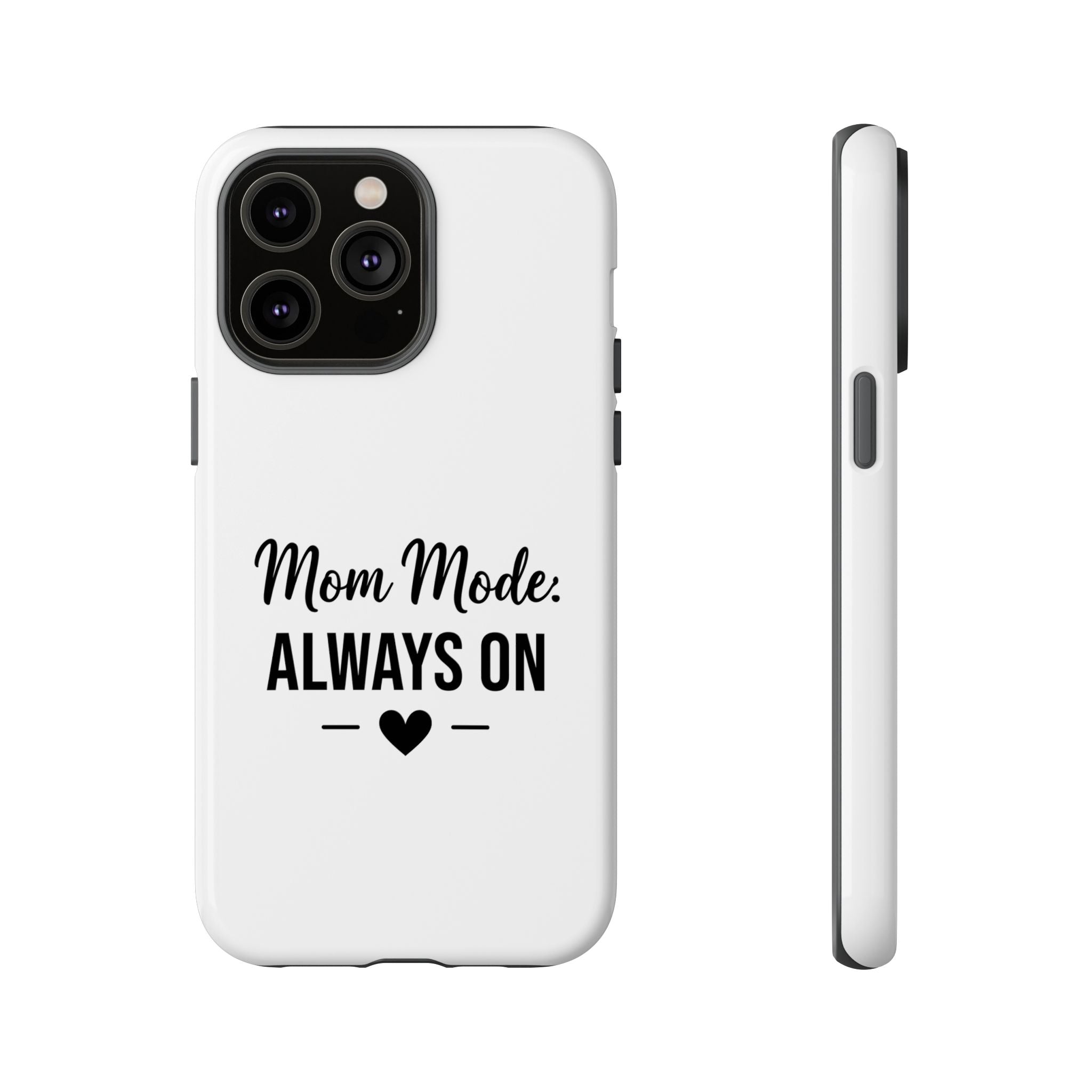 Mom Mode Always On phone case - phone case - gift for always-on moms