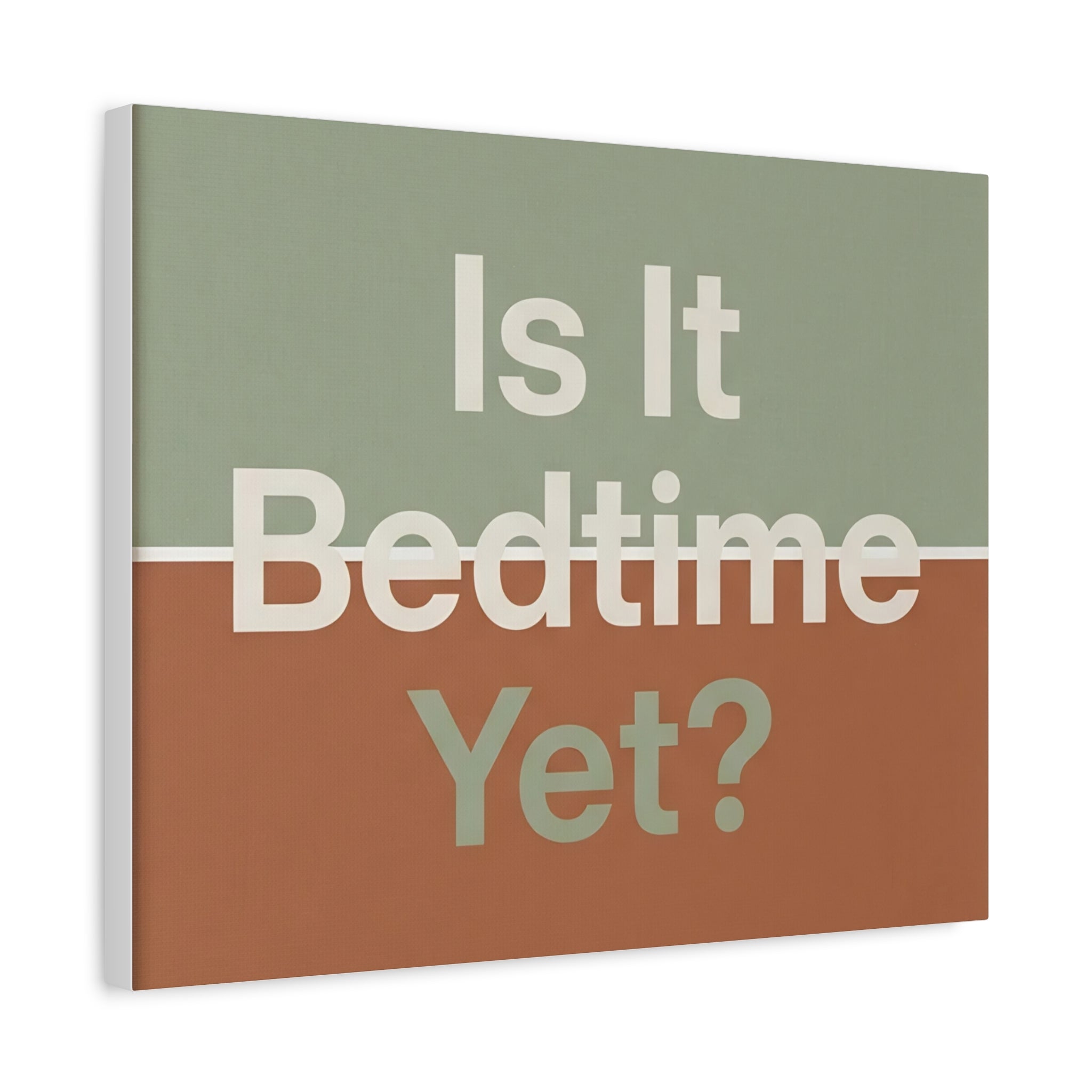 Is It Bedtime Yet?