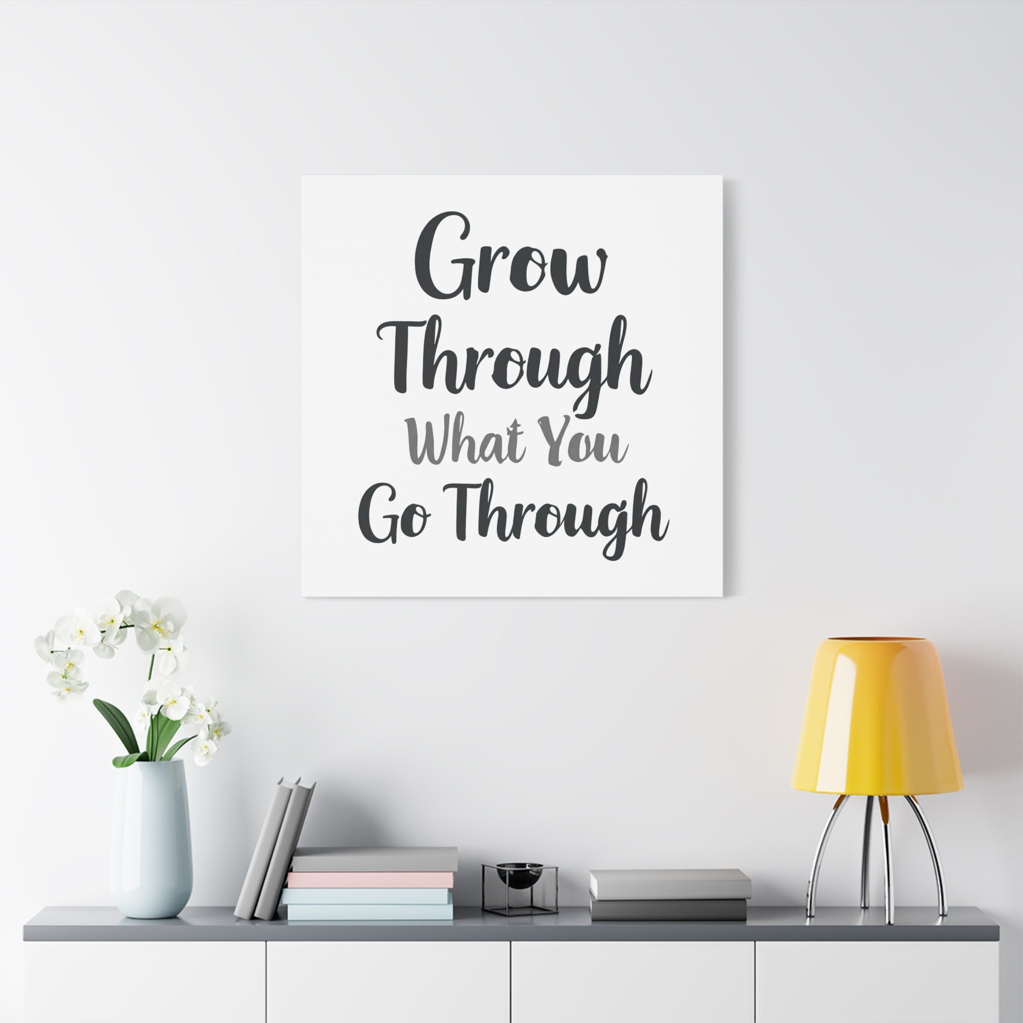 Grow Through What You Go Through (Minimal) — Wall Art