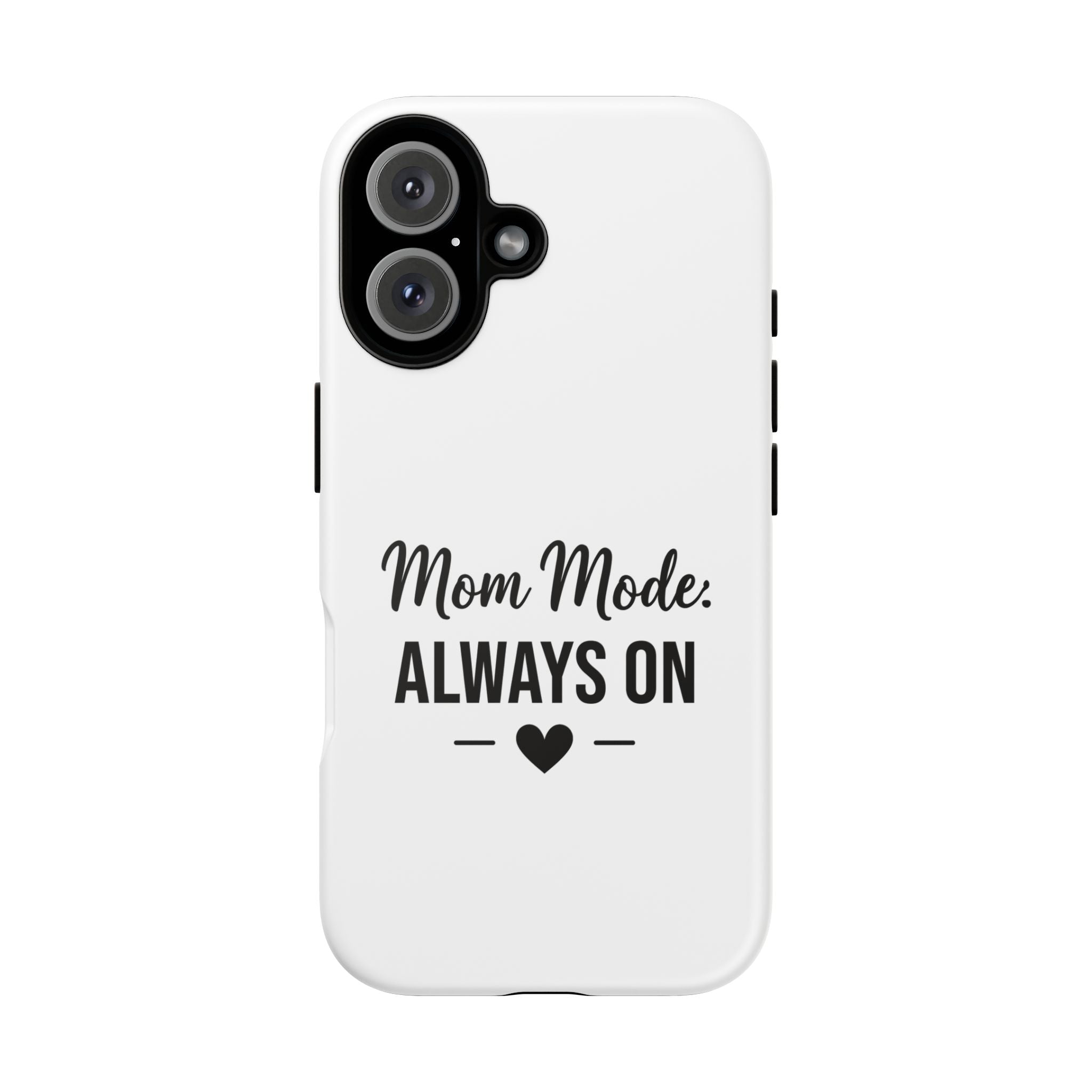 Mom Mode Always On phone case - phone case - gift for always-on moms