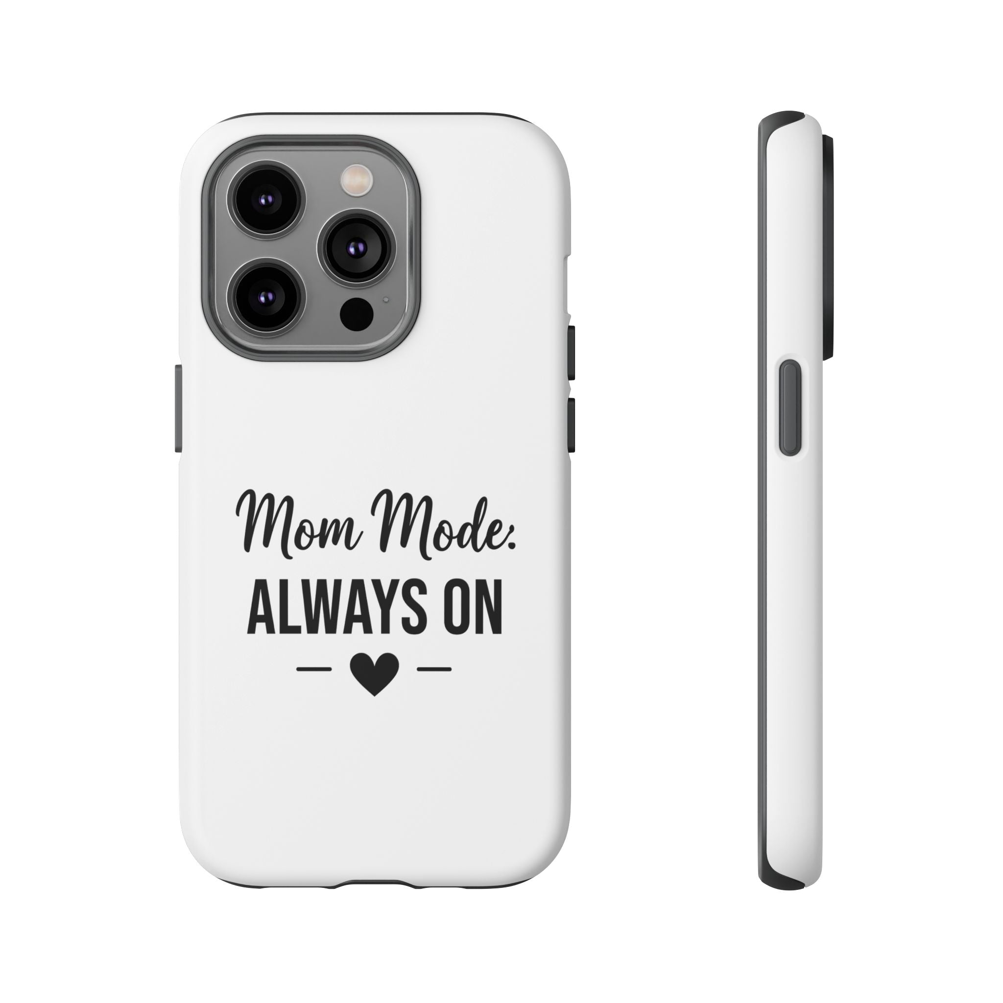 Mom Mode Always On phone case - phone case - gift for always-on moms