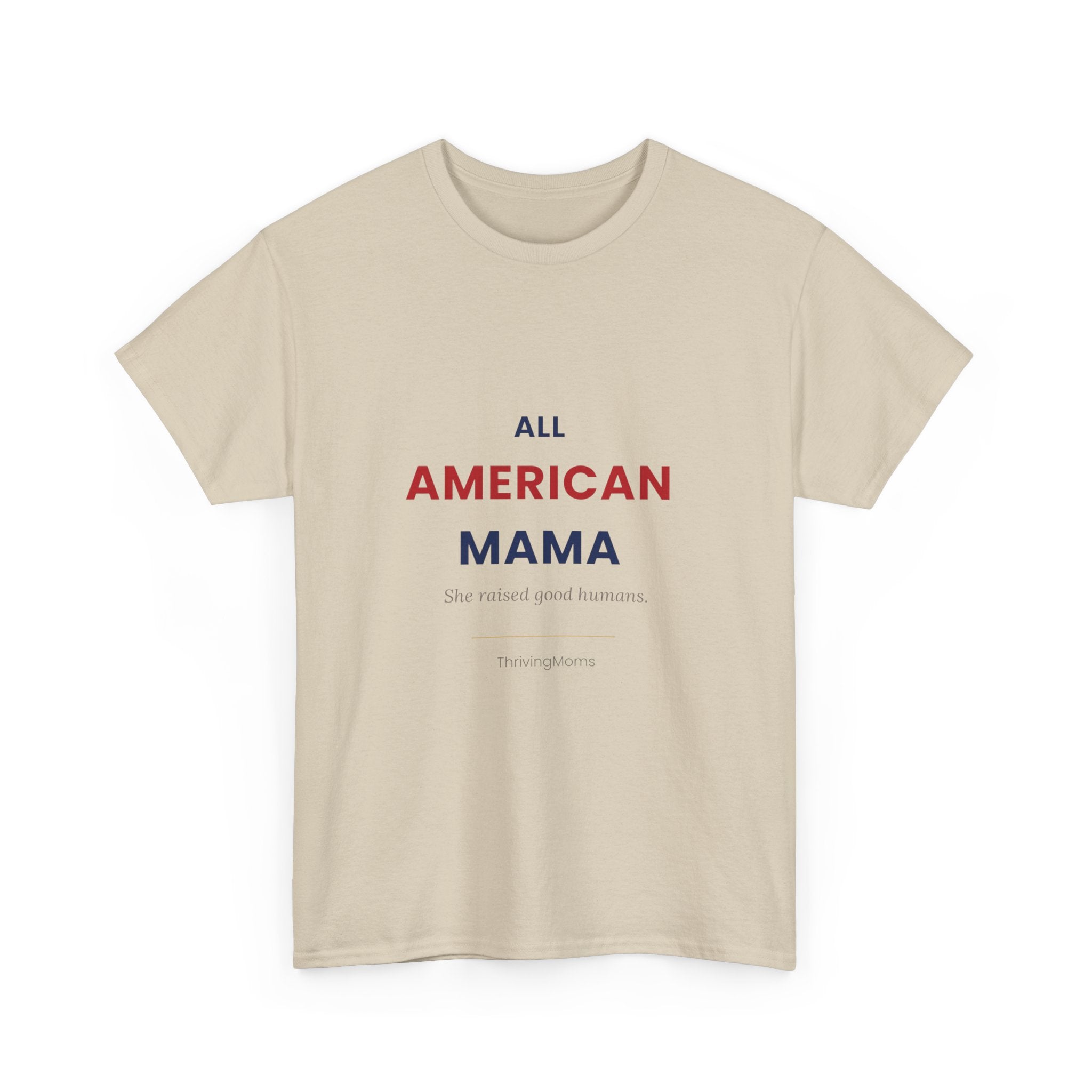 All American Mama T-Shirt in Sand — she loves this country the same way she loves her kids — ThrivingMoms