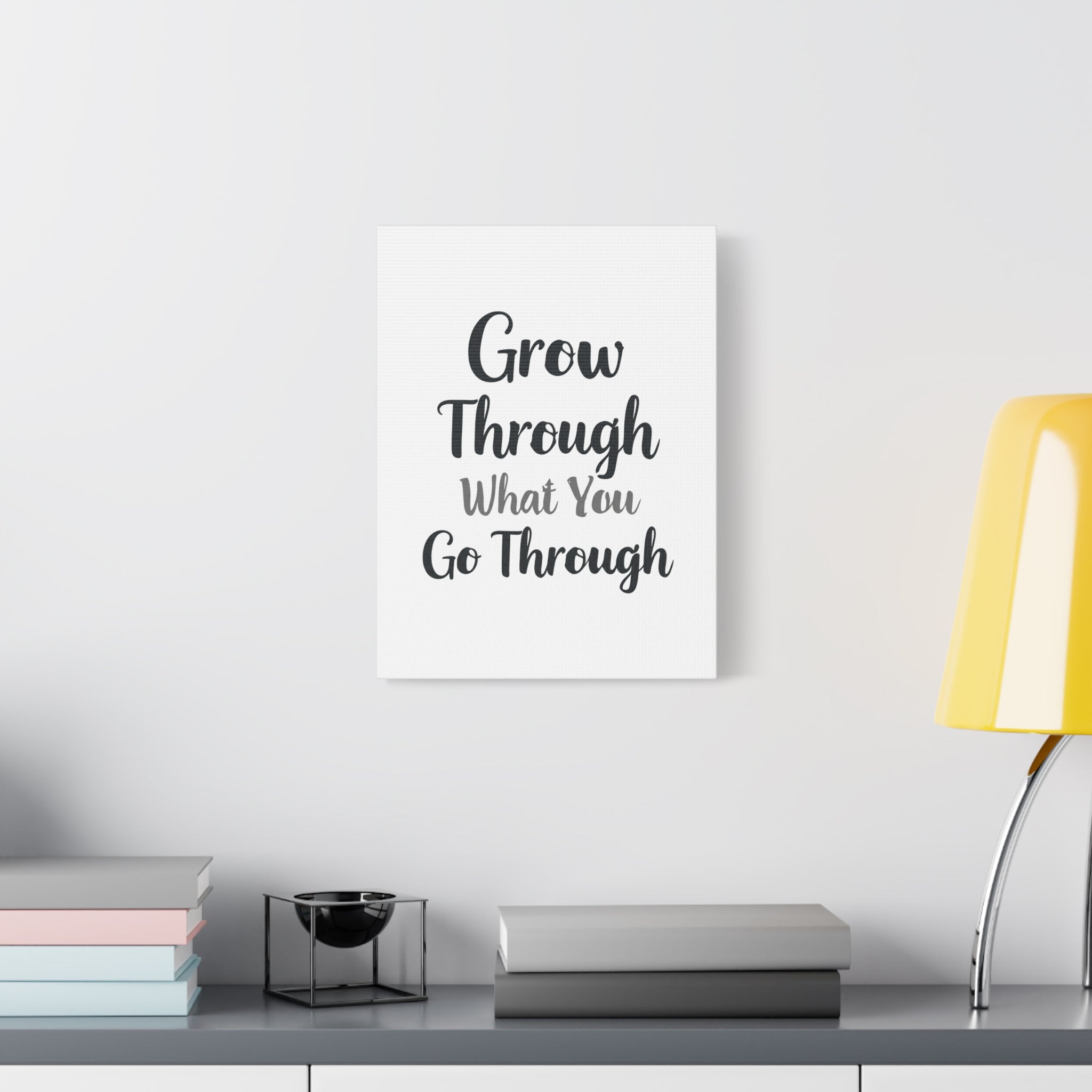 Grow Through What You Go Through (Minimal) — Wall Art
