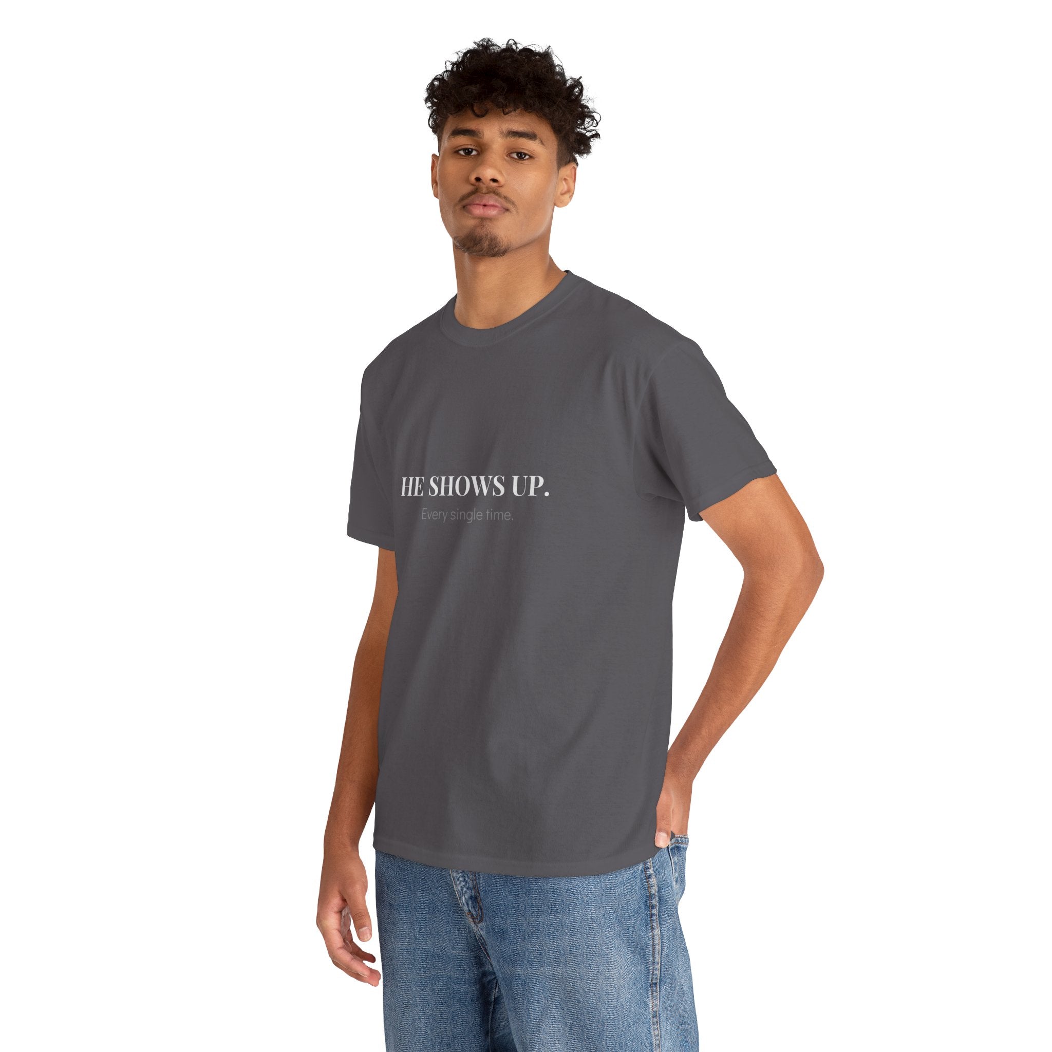 He Shows Up Every Single Time T-Shirt in Charcoal — made for the dad who just keeps going — ThrivingMoms