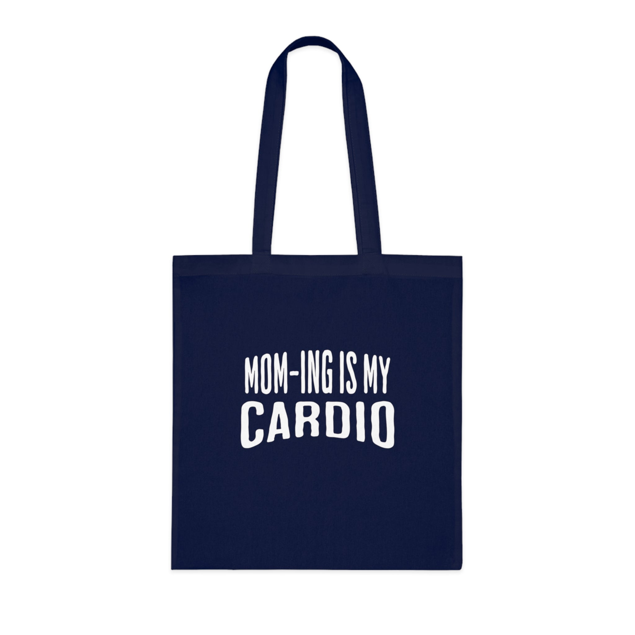 Mom-ing Is My Cardio Tote Bag in Navy Blue — bold print, double-stitched handles — ThrivingMoms