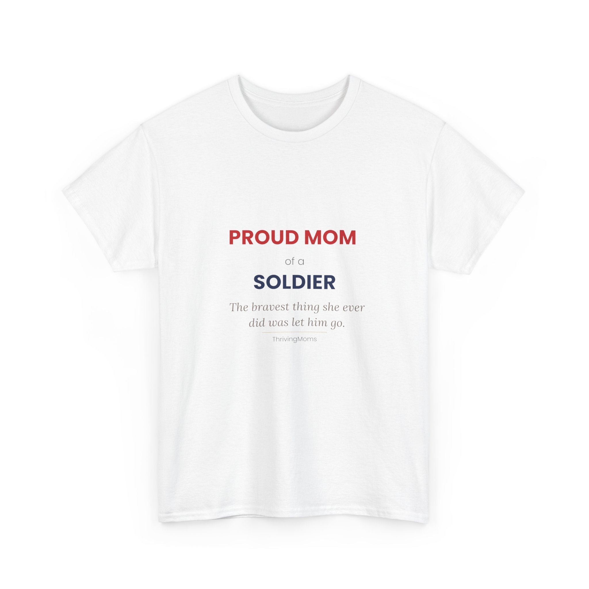 Proud Mom of a Soldier T-Shirt in White — quiet patriotic pride — ThrivingMoms