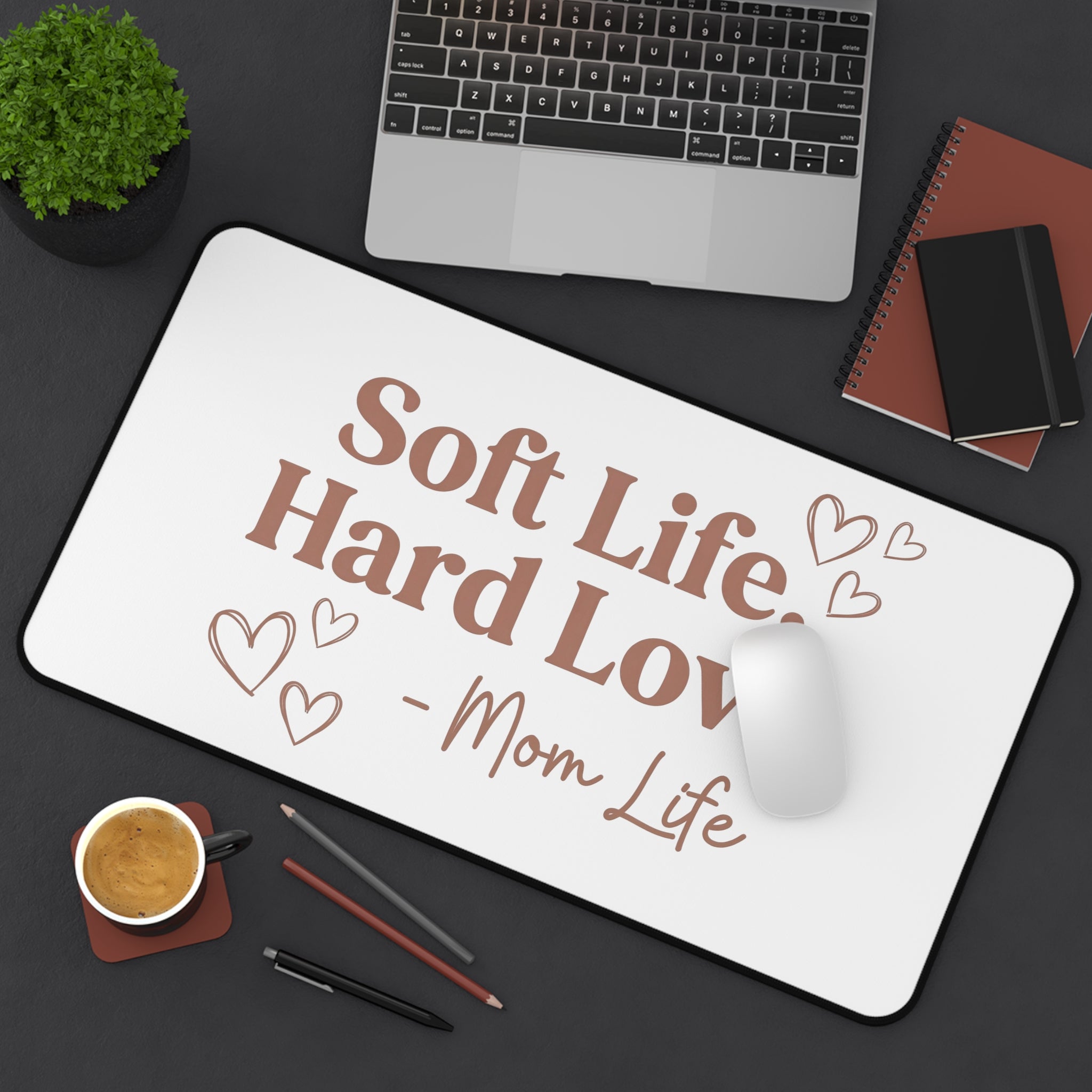 Soft Life Hard Love desk mat - desk mat - motivational gift for moms