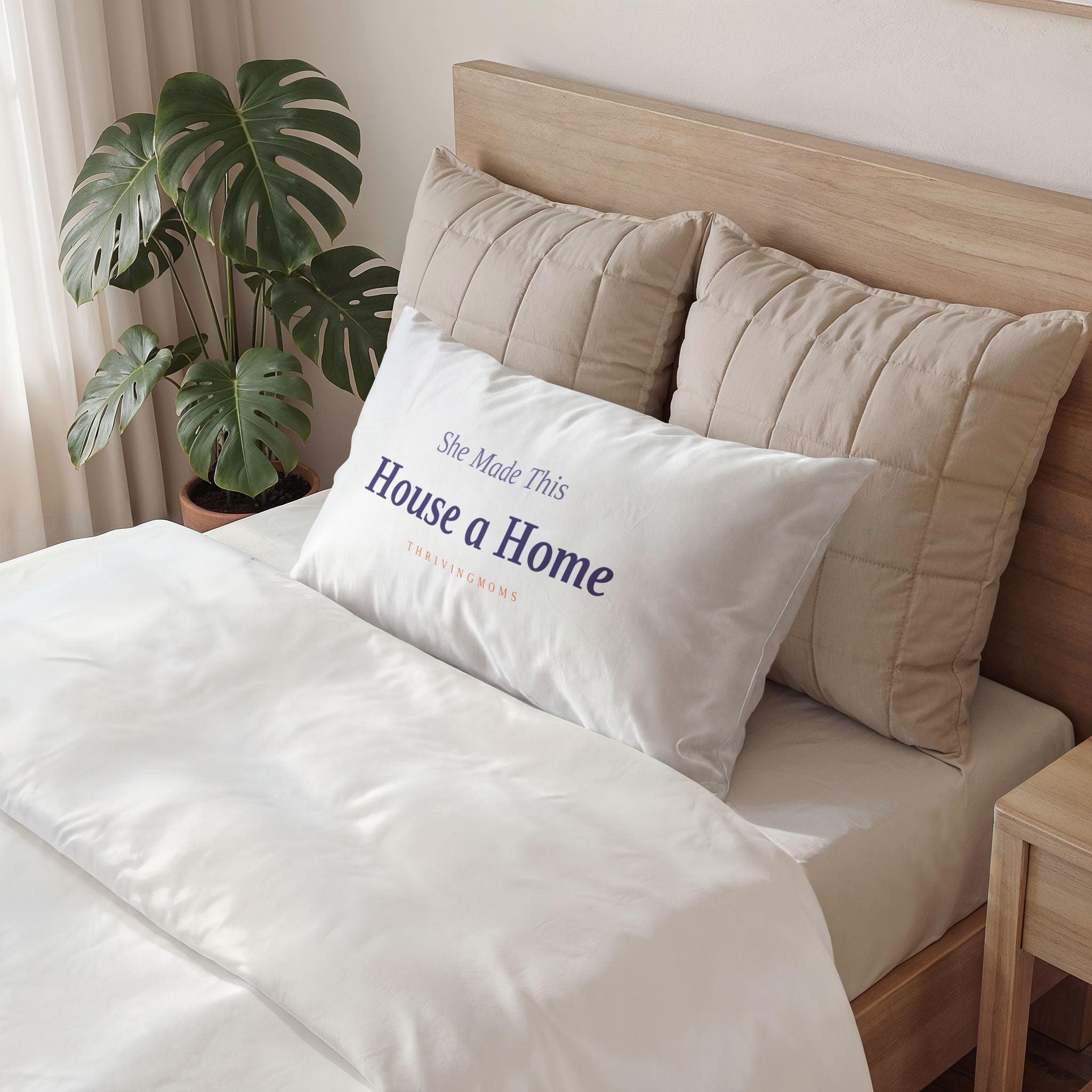 She Made This House a Home — Cotton Pillow