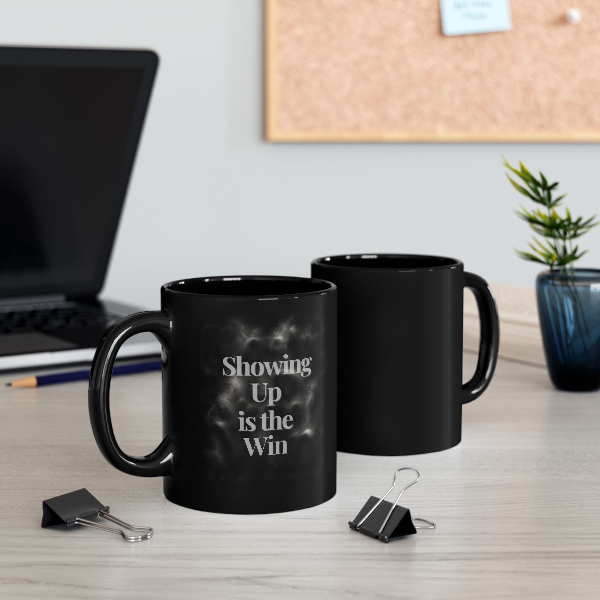 Showing Up is the Win — Mug