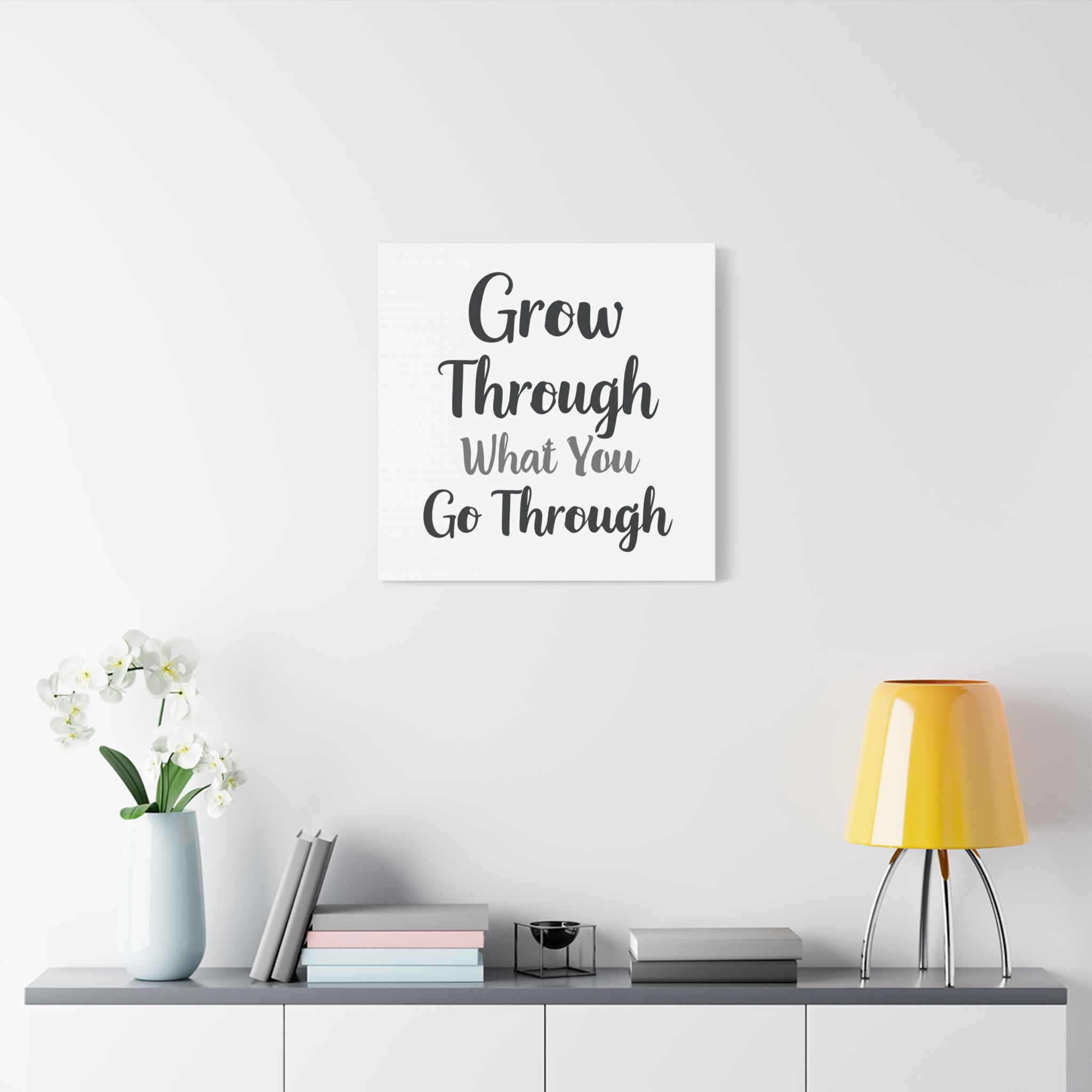 Grow Through What You Go Through (Minimal) — Wall Art
