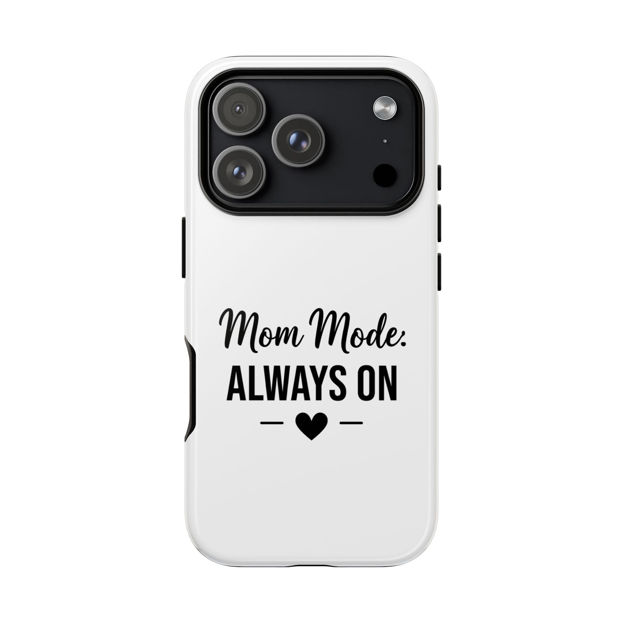 Mom Mode Always On phone case - phone case - gift for always-on moms