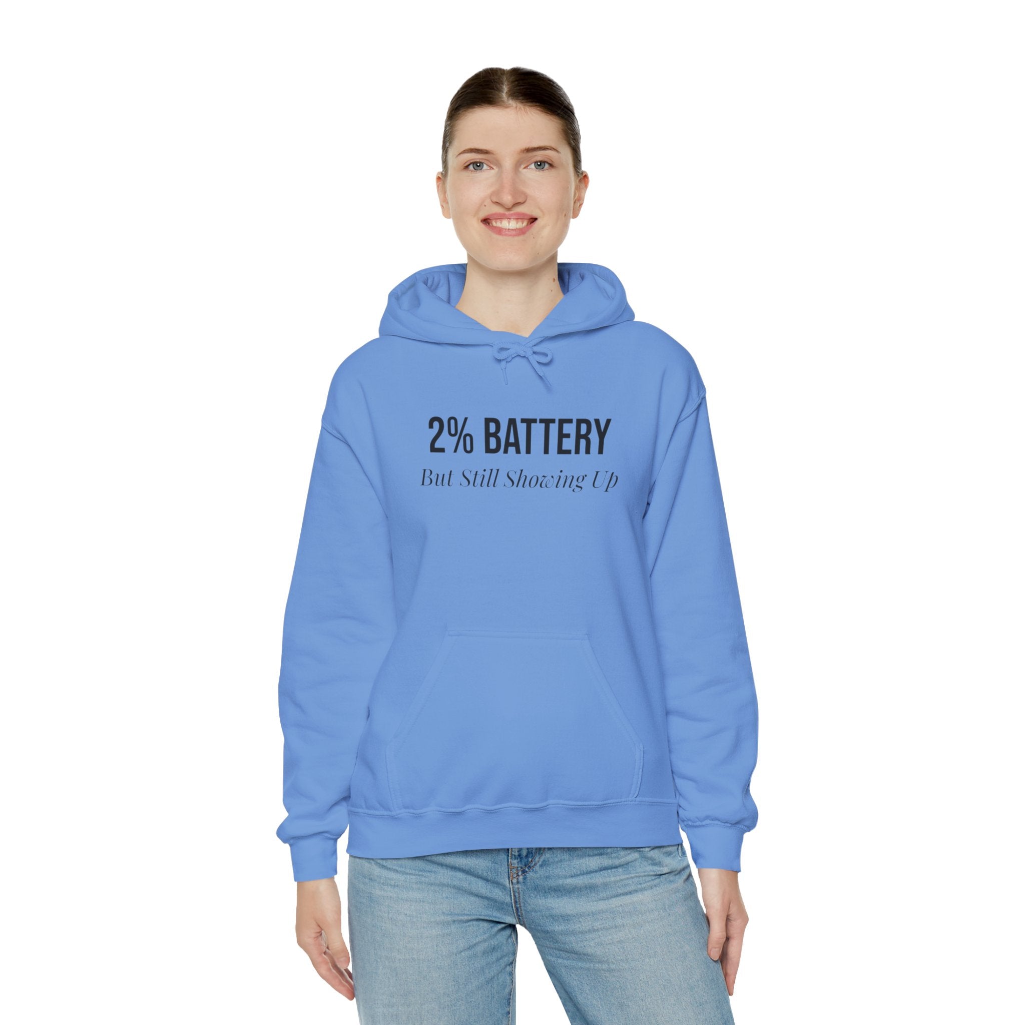 2% Battery But Still Showing Up Hoodie - Carolina Blue - gift for moms