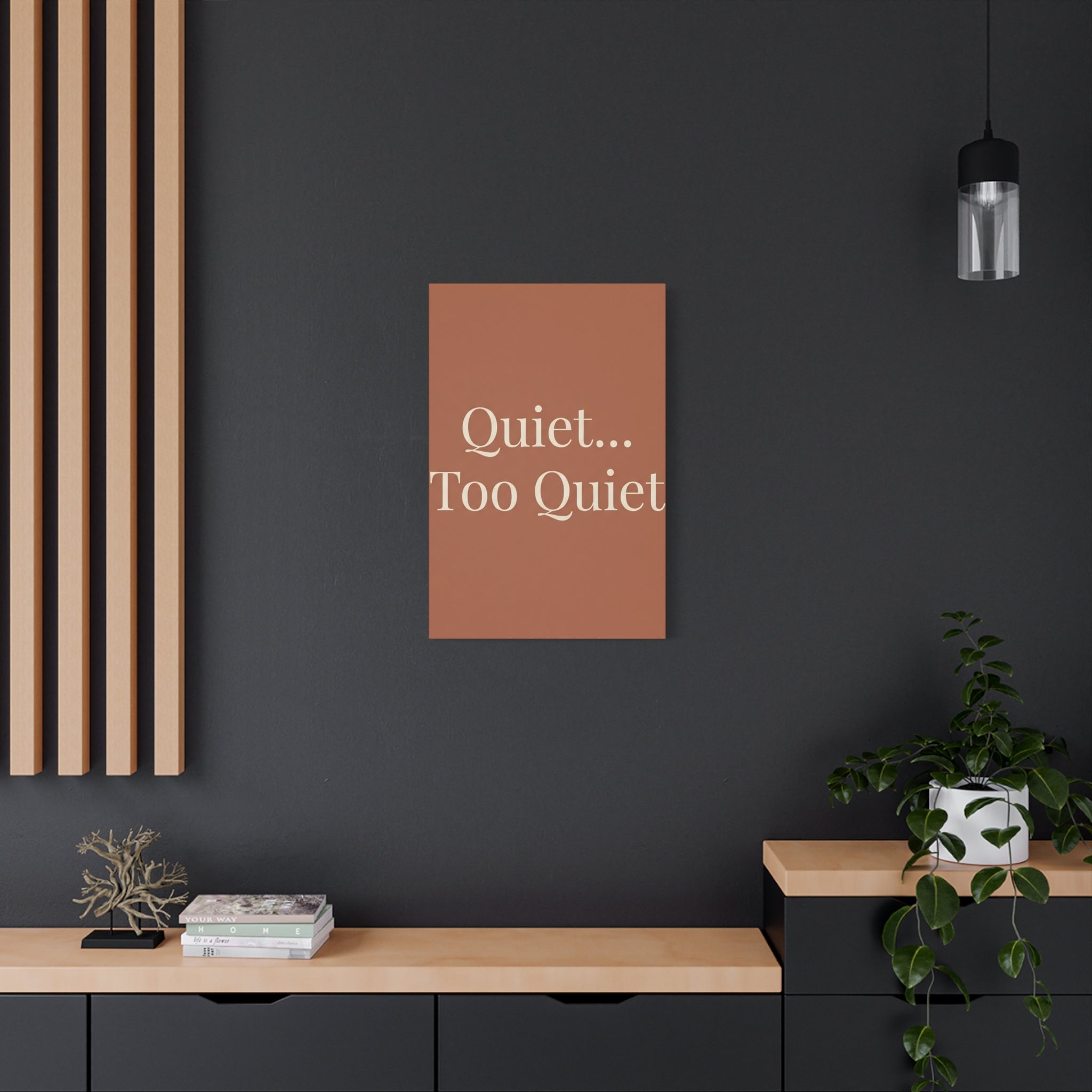 Quiet... Too Quiet