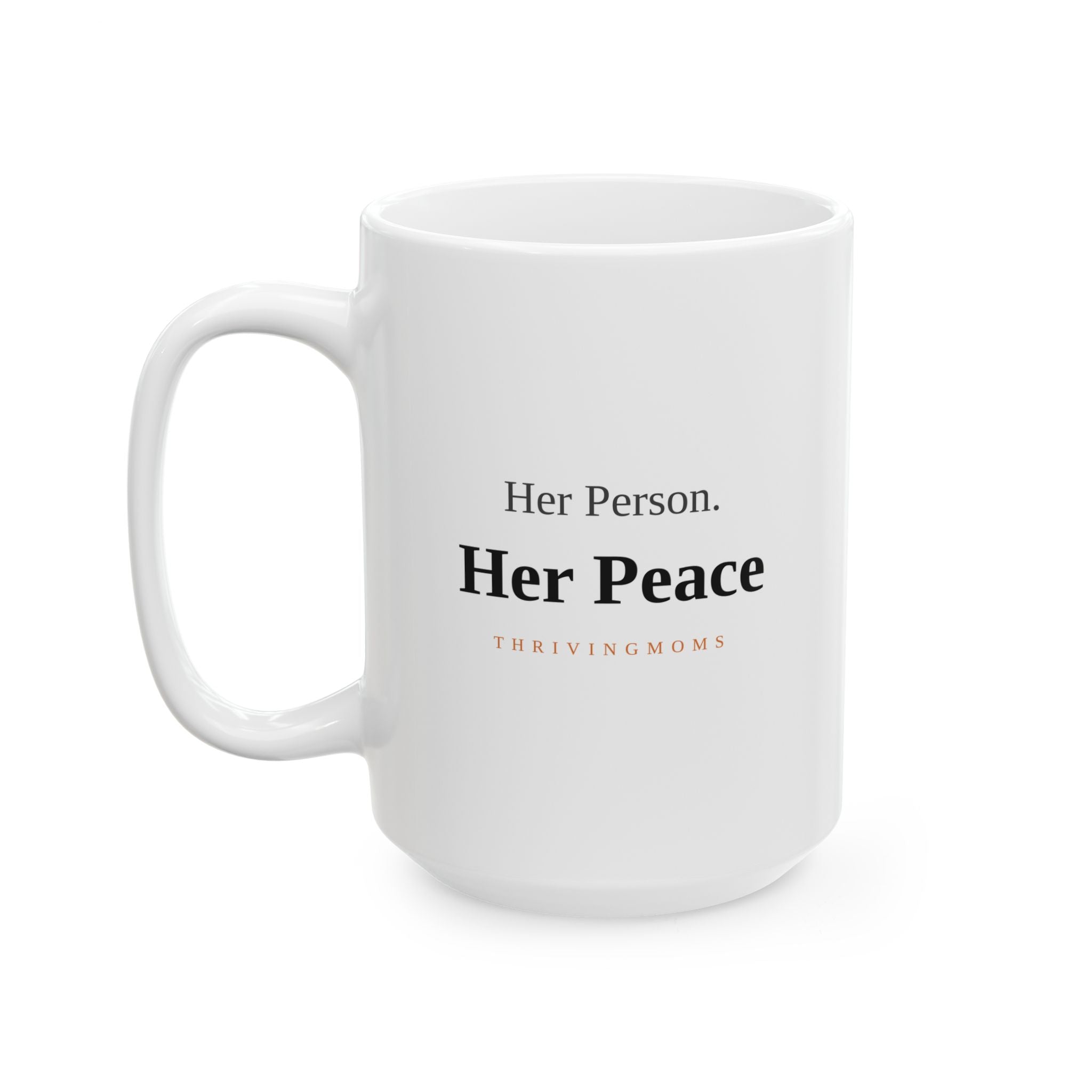 Her Person. Her Peace — Mug